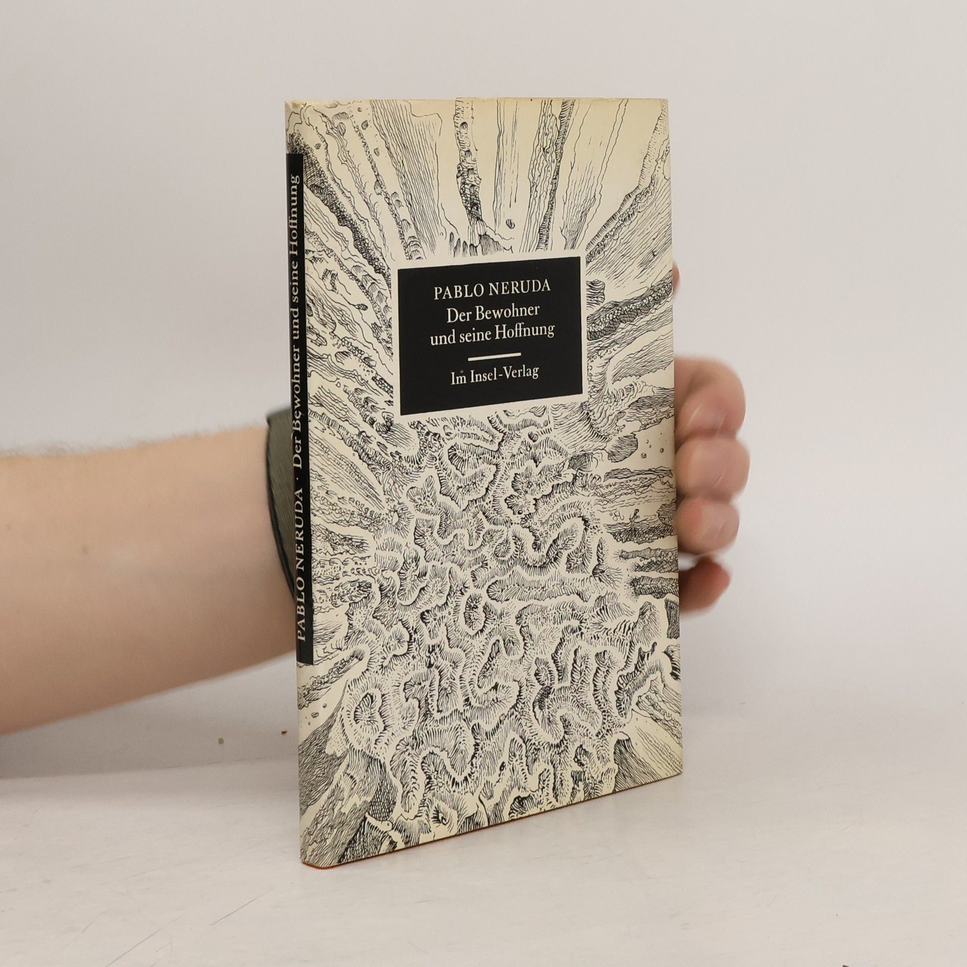 Pablo Neruda Der Bewohner und seine Hoffnung