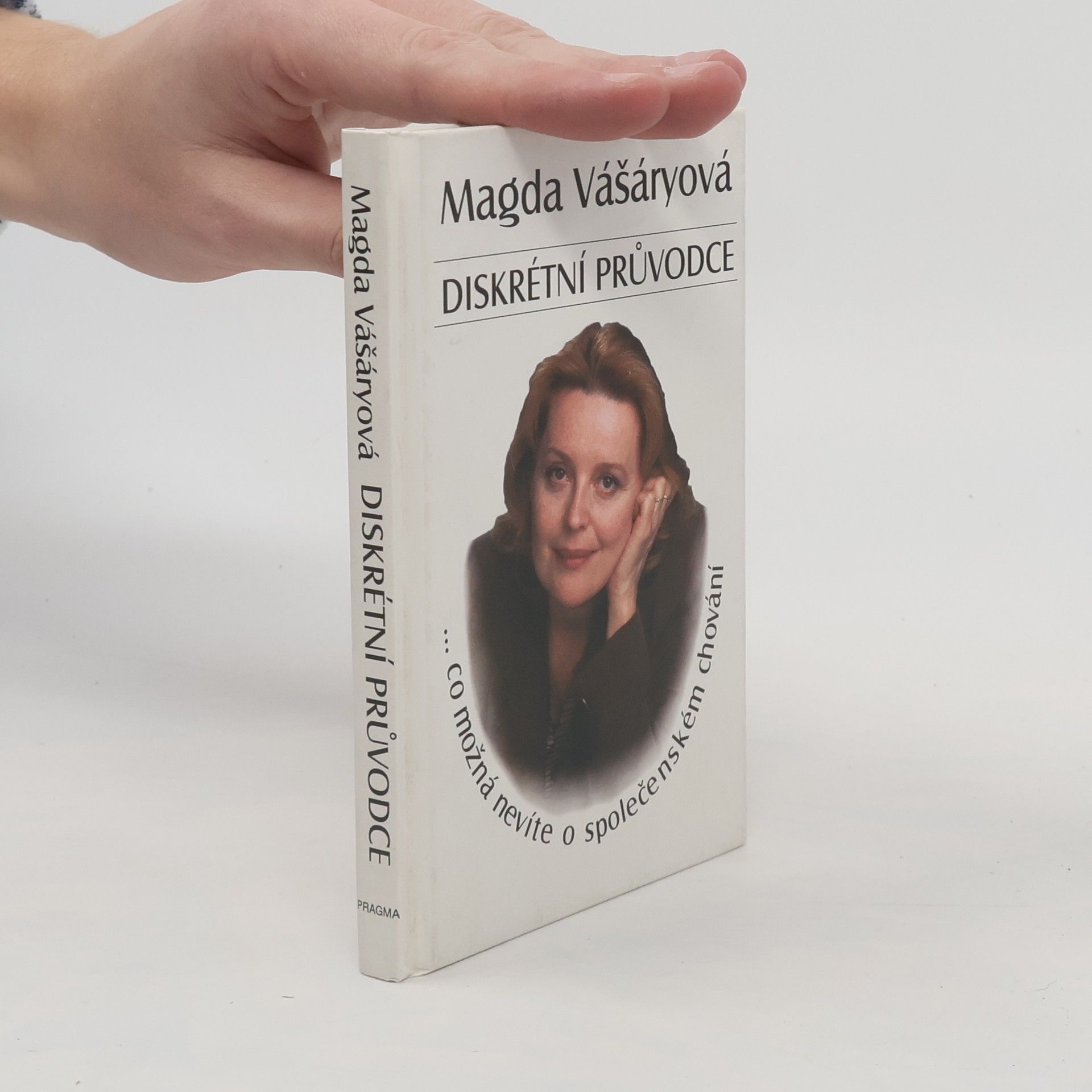 Magda Vášáryová Diskrétní průvodce: Co možná nevíte o společenském chování