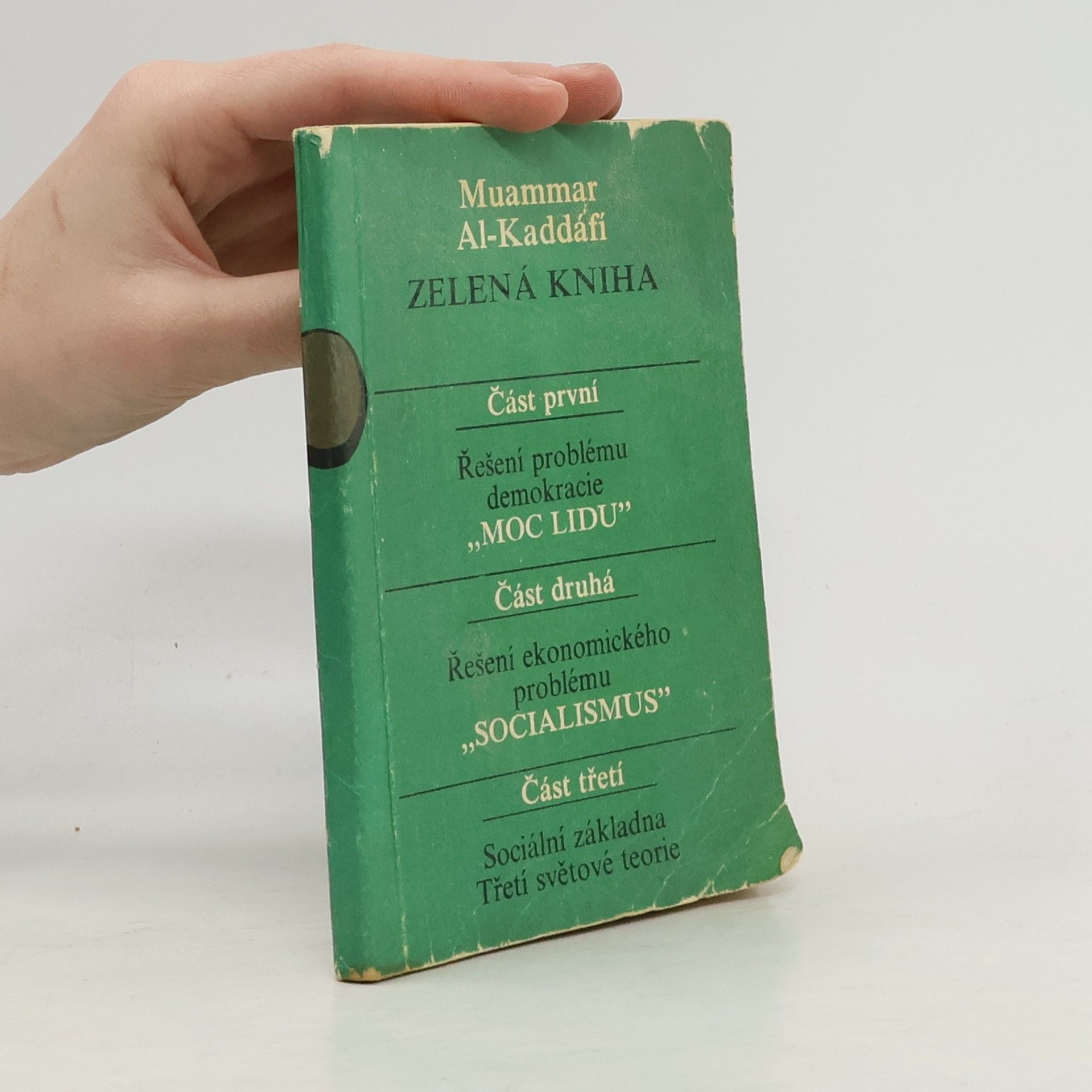 Muammar Kaddáfí Zelená kniha. Část první-část třetí