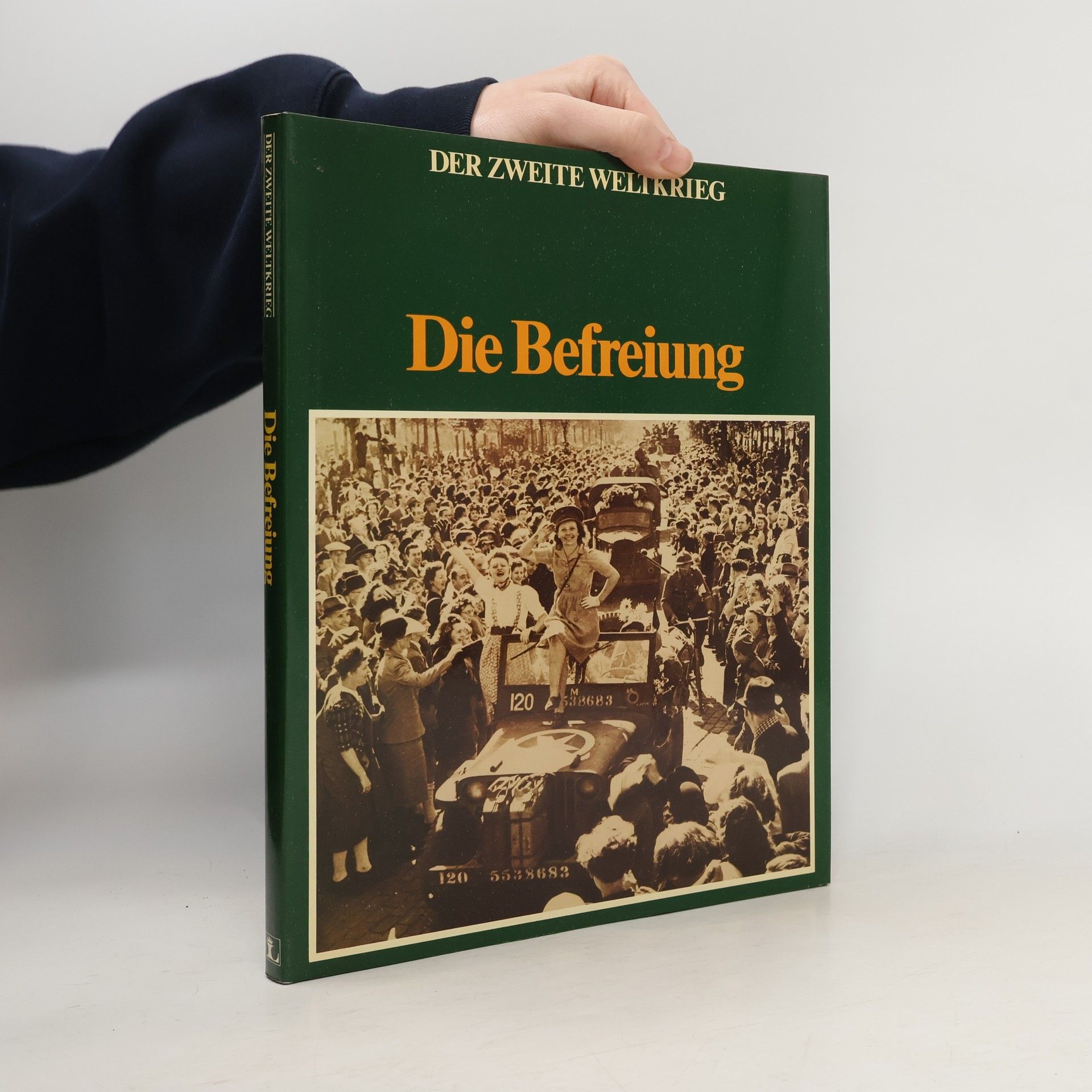 Martin Blumenson Der Zweite Weltkried. Die Befreiung