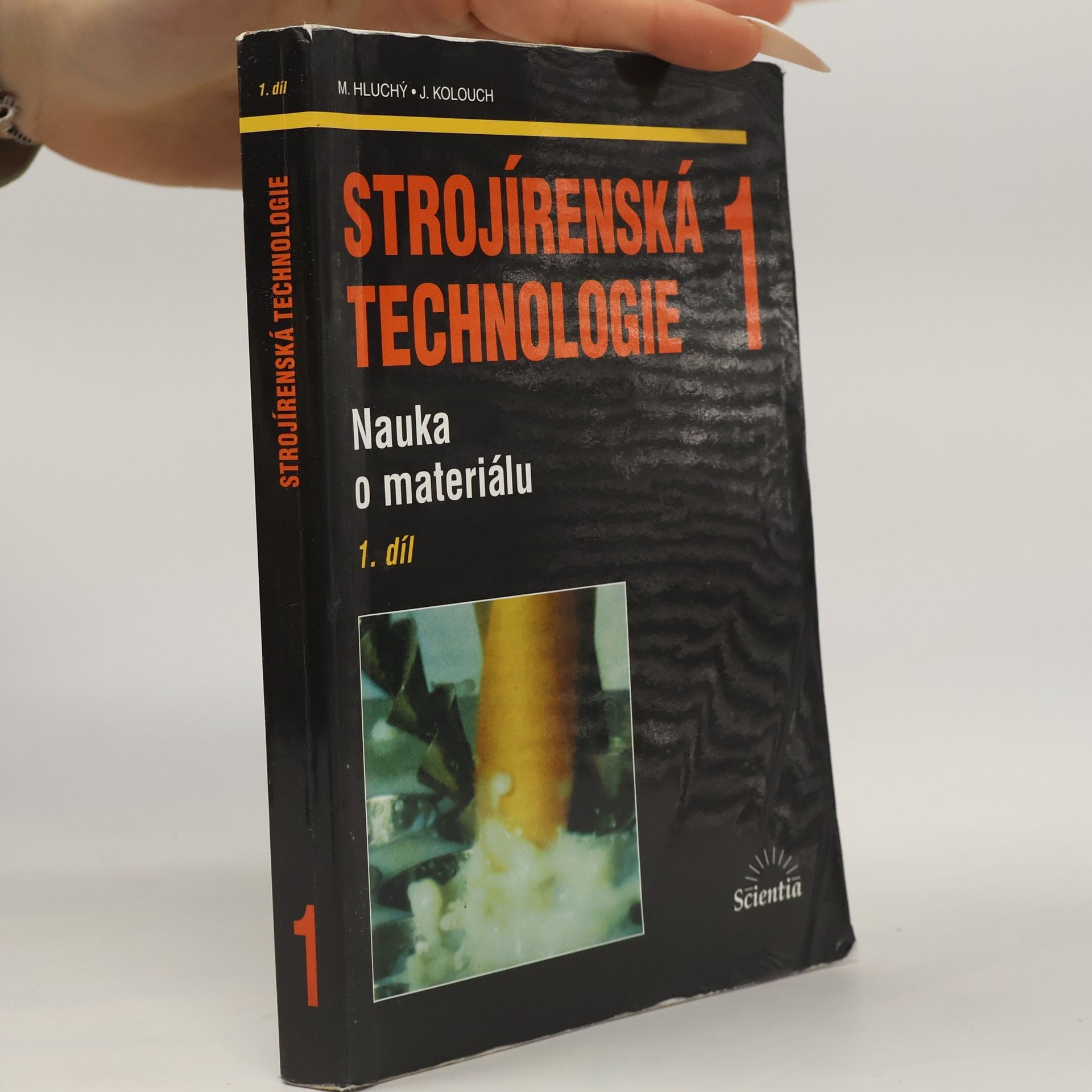 Strojírenská technologie 1. 1. díl. Nauka o materiálu