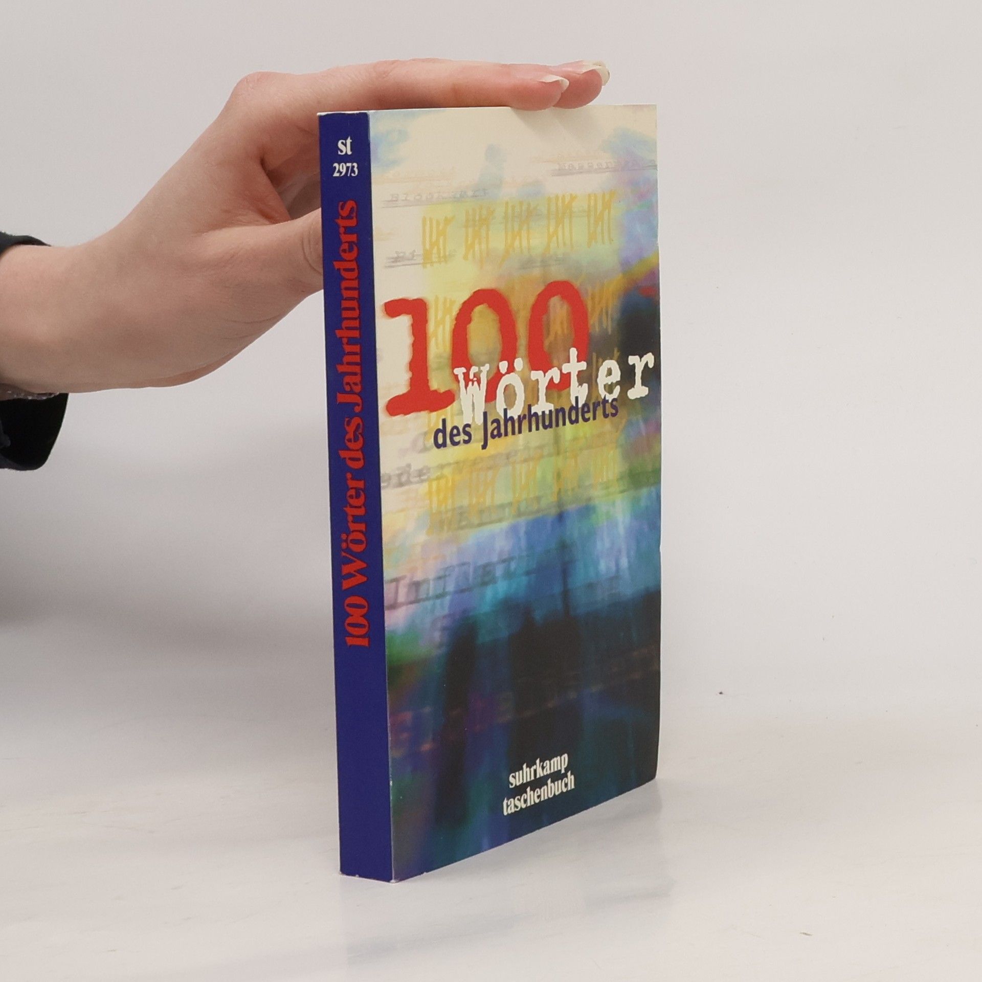 Kolektiv autorů 100 Wörter des Jahrhunderts