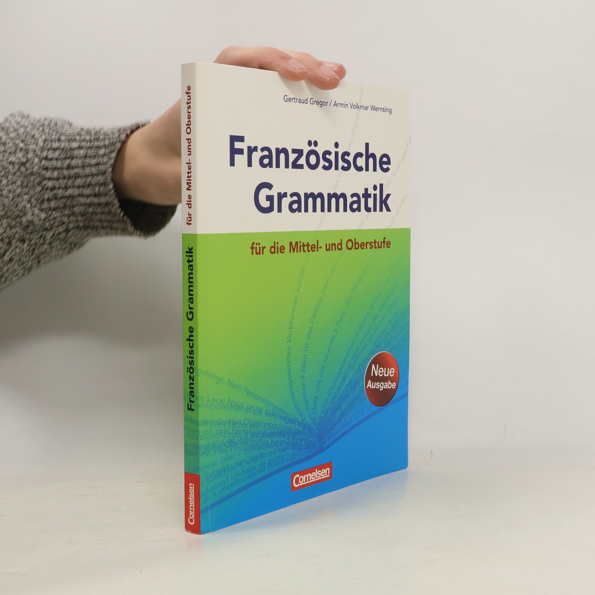 Armin Volkmar Wernsing Französische Grammatik für die Mittel - und Oberstufe