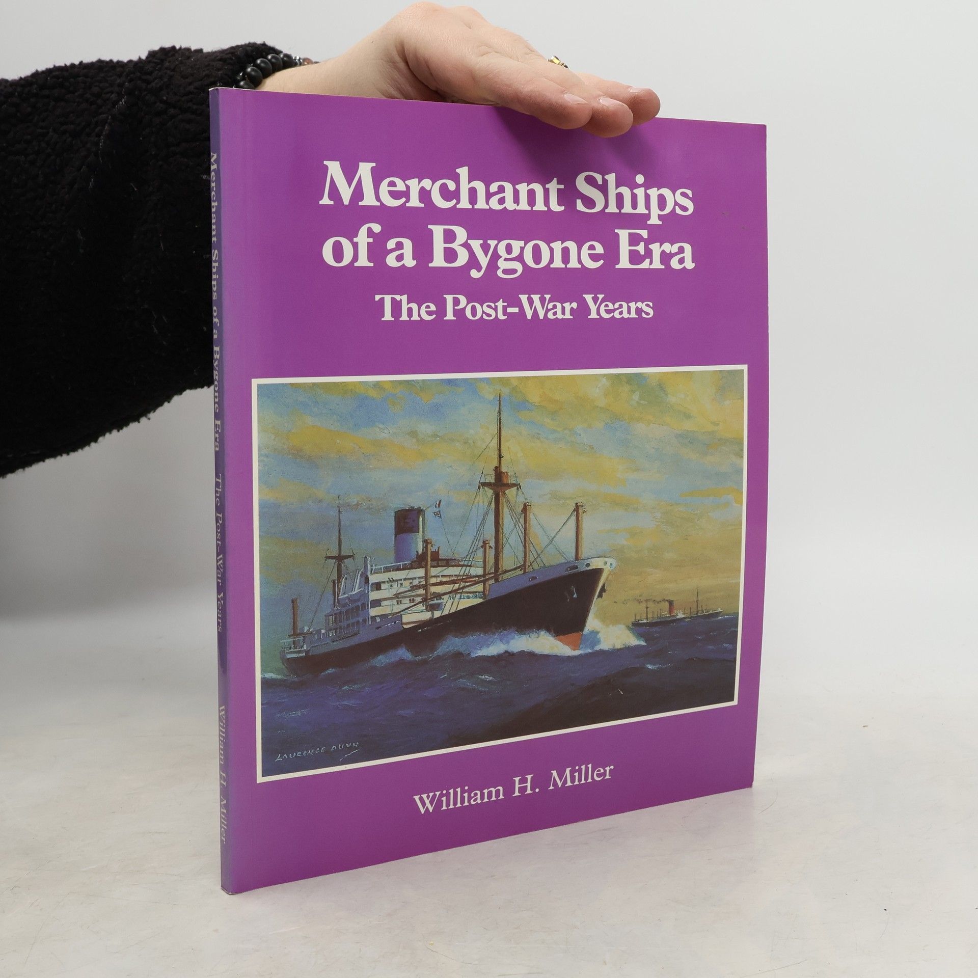 William H. Miller Jr.  Merchant Ships of a Bygone Era