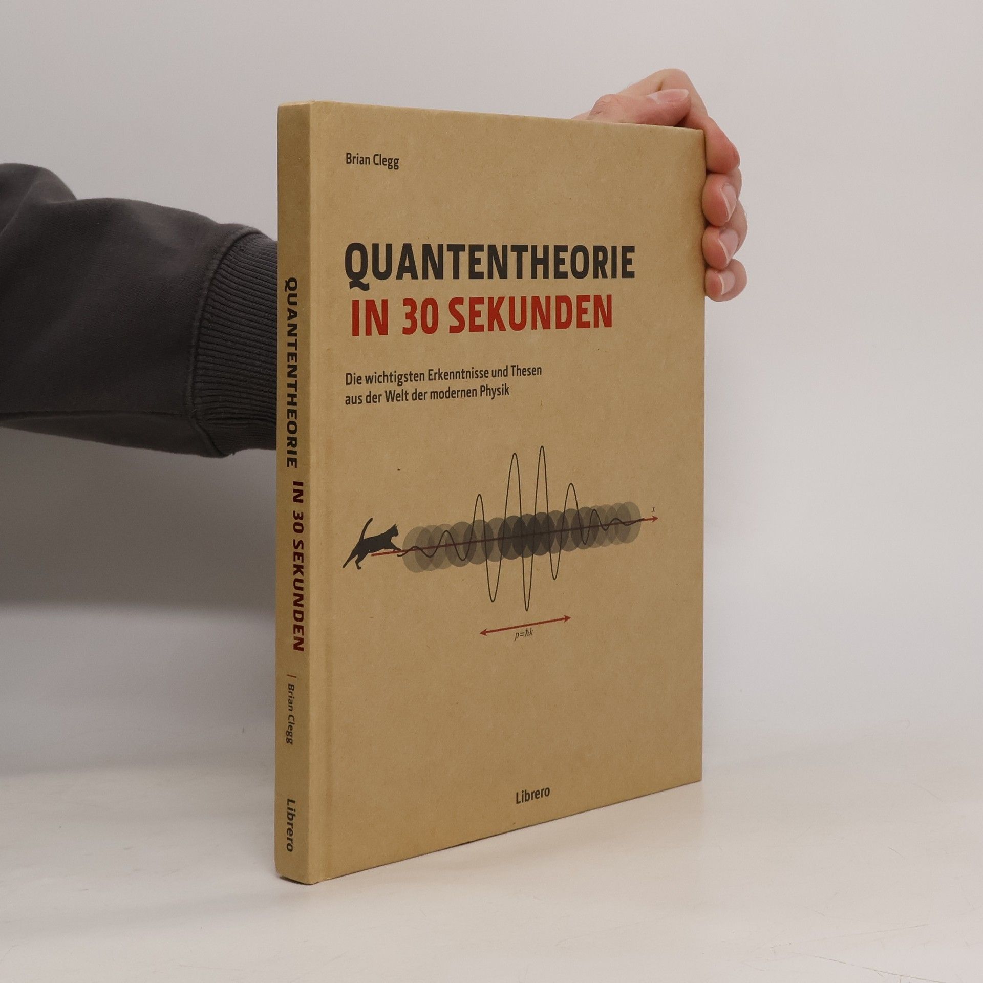 Brian Clegg Quantentheorie in 30 Sekunden