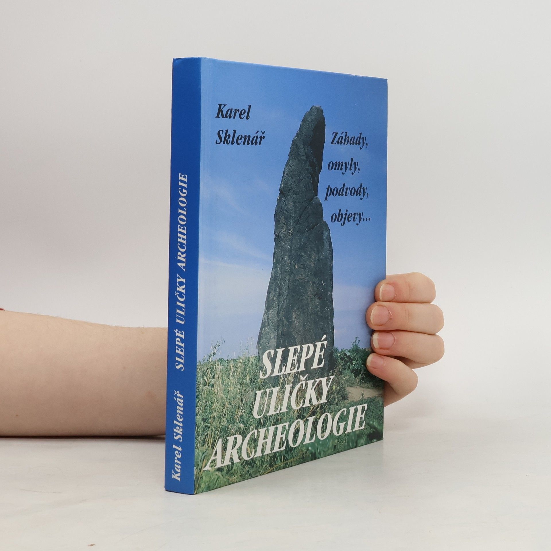 Karel Sklenář Slepé uličky archeologie