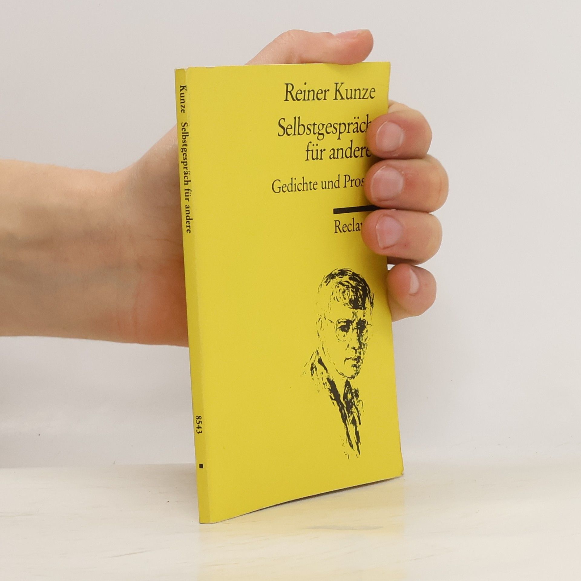 Reiner Kunze Selbstgespräch für andere. Gedichte und Prosa. Ausw. u. Nachw. v. Heiner Feldkamp