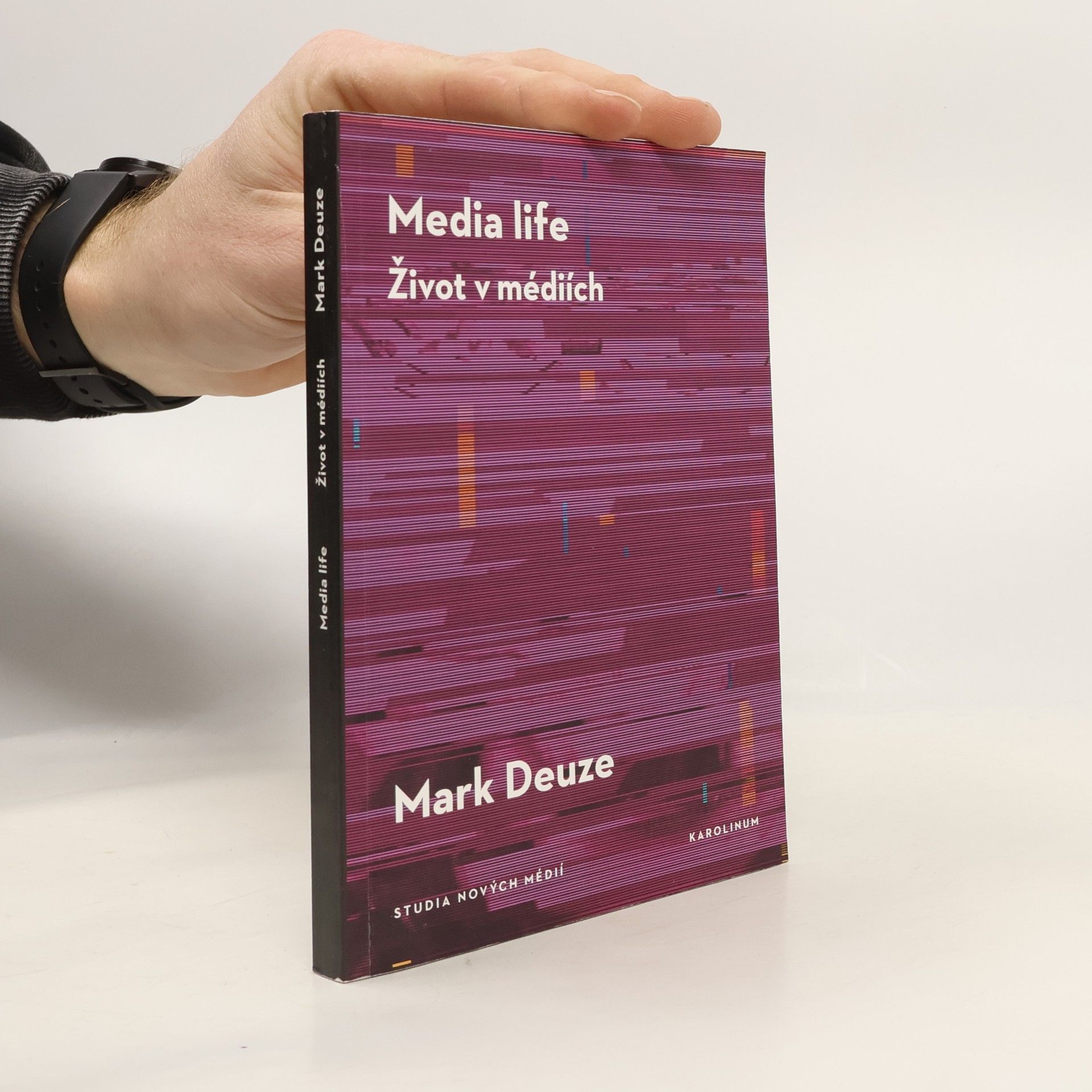 Mark Deuze Media life / Život v médiích