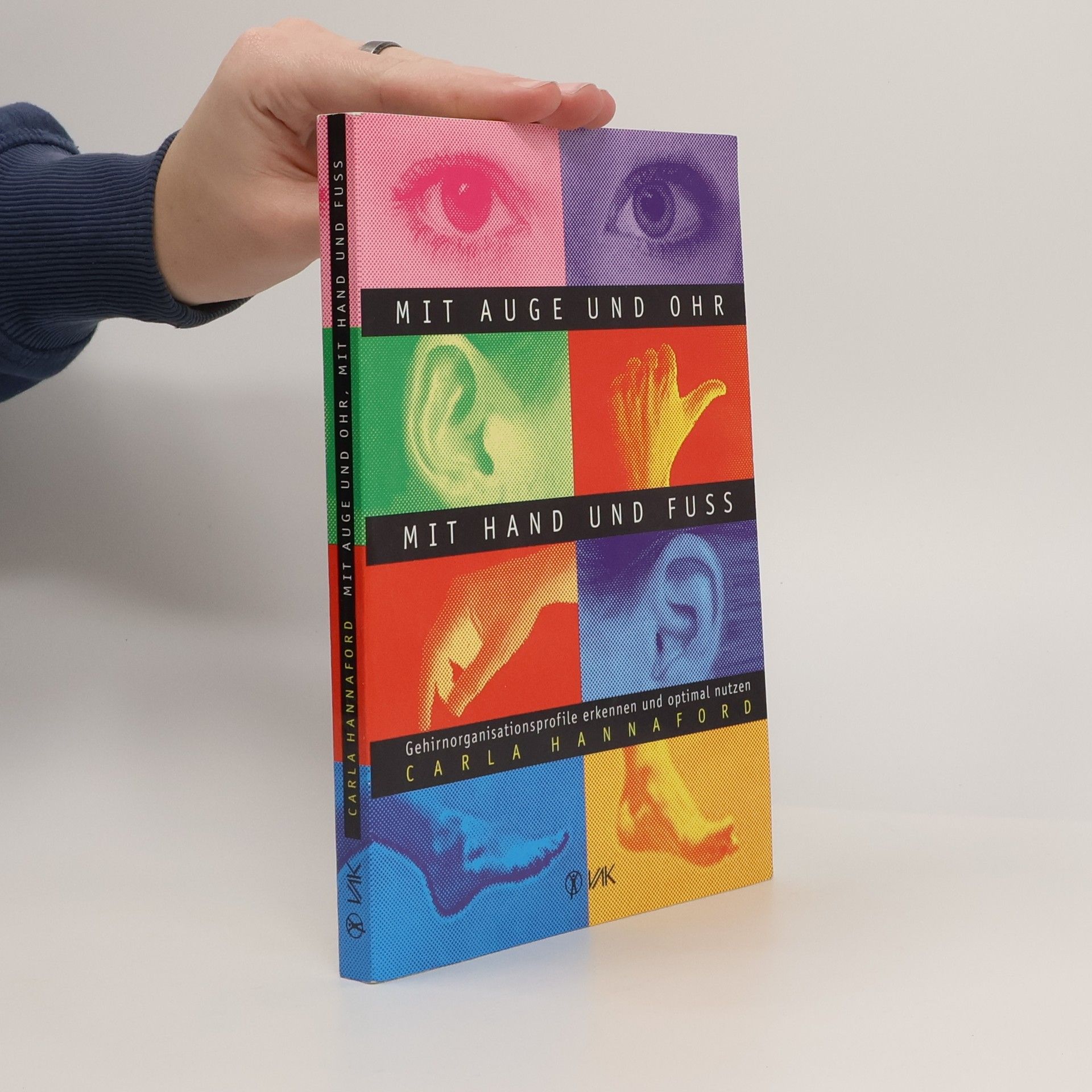 Mit Auge und Ohr, mit Hand und Fuß