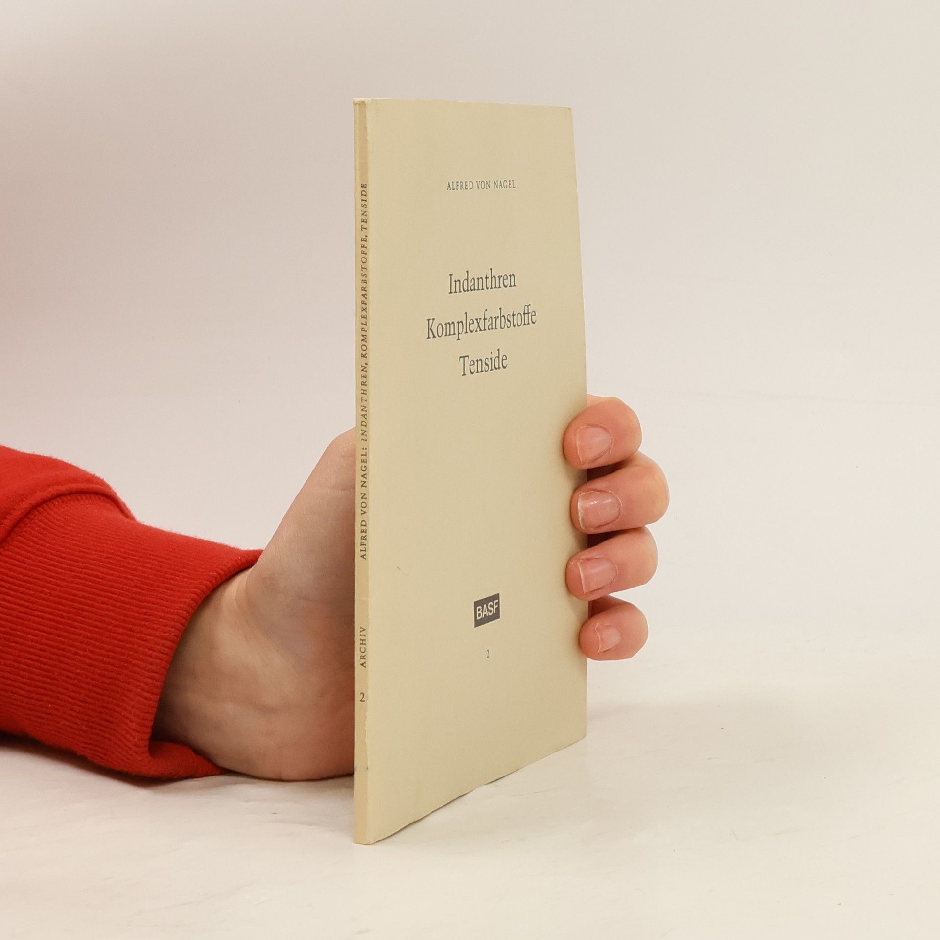 Alfred von Nagel Indanthren Komplexfarbstoffe Tenside