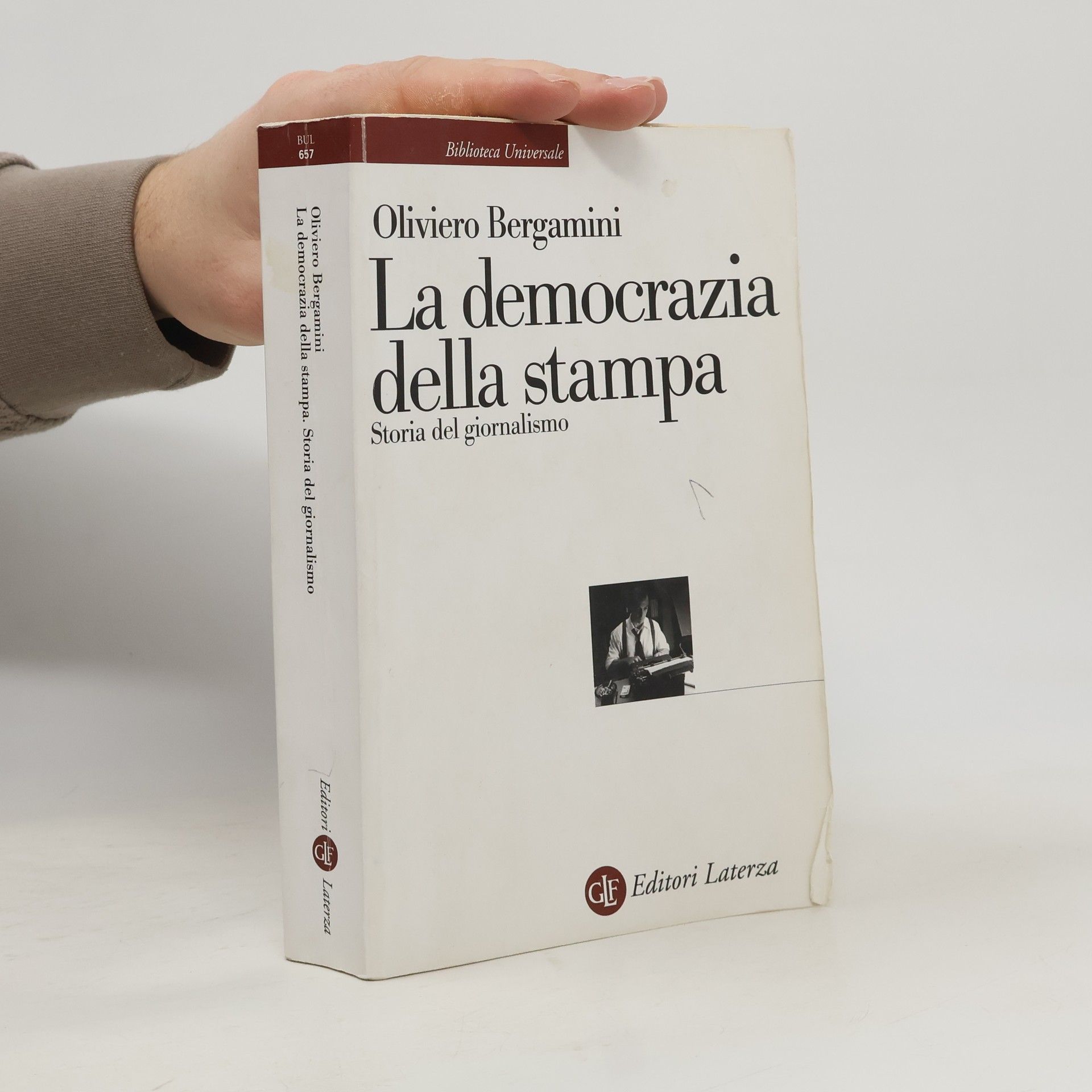 Oliviero Bergamini Biblioteca universale Laterza: La democrazia della stampa