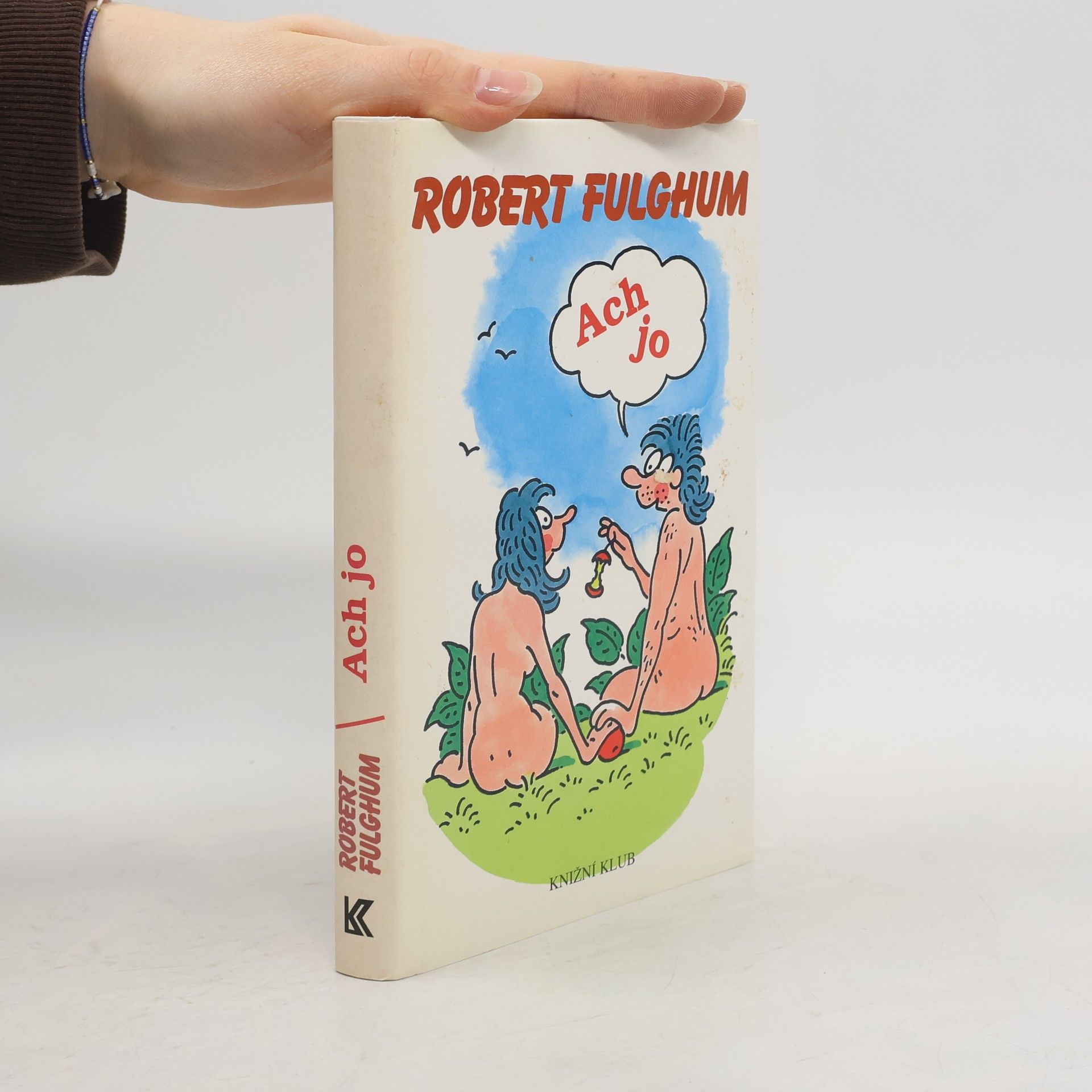 Robert Fulghum Ach jo