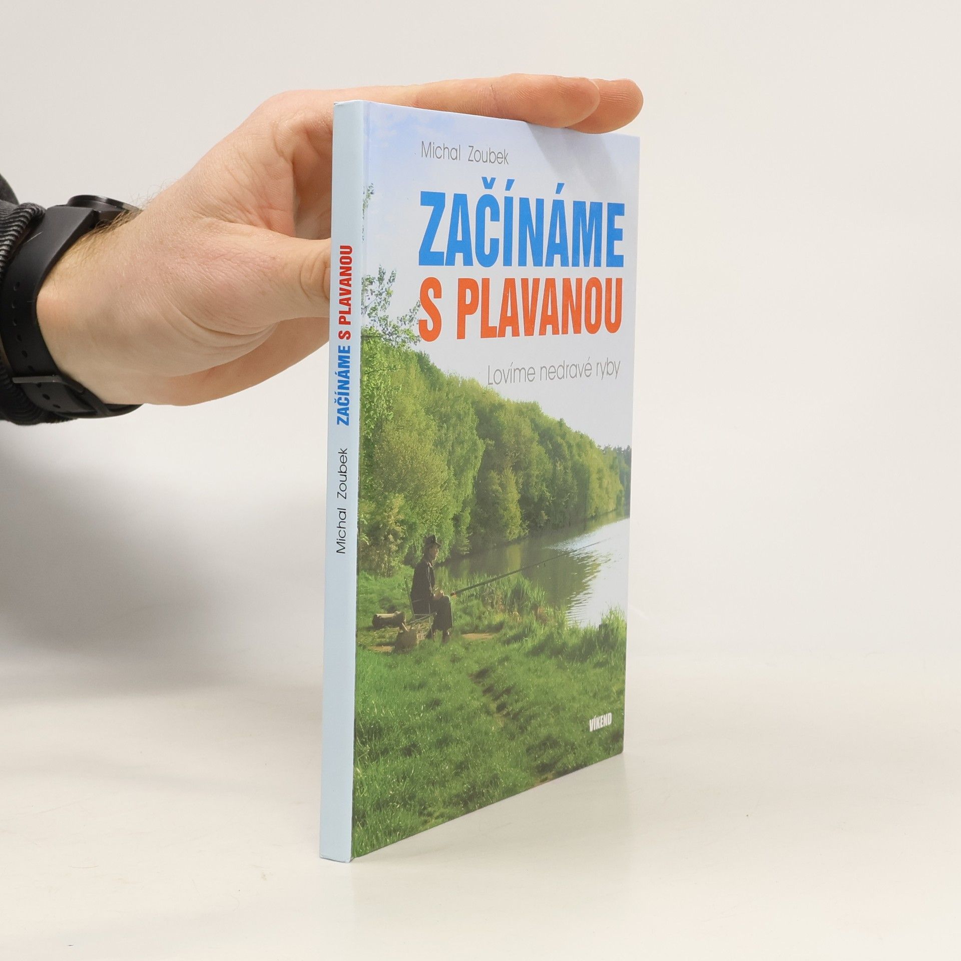 Michal Zoubek Začínáme s plavanou. Lovíme nedravé ryby