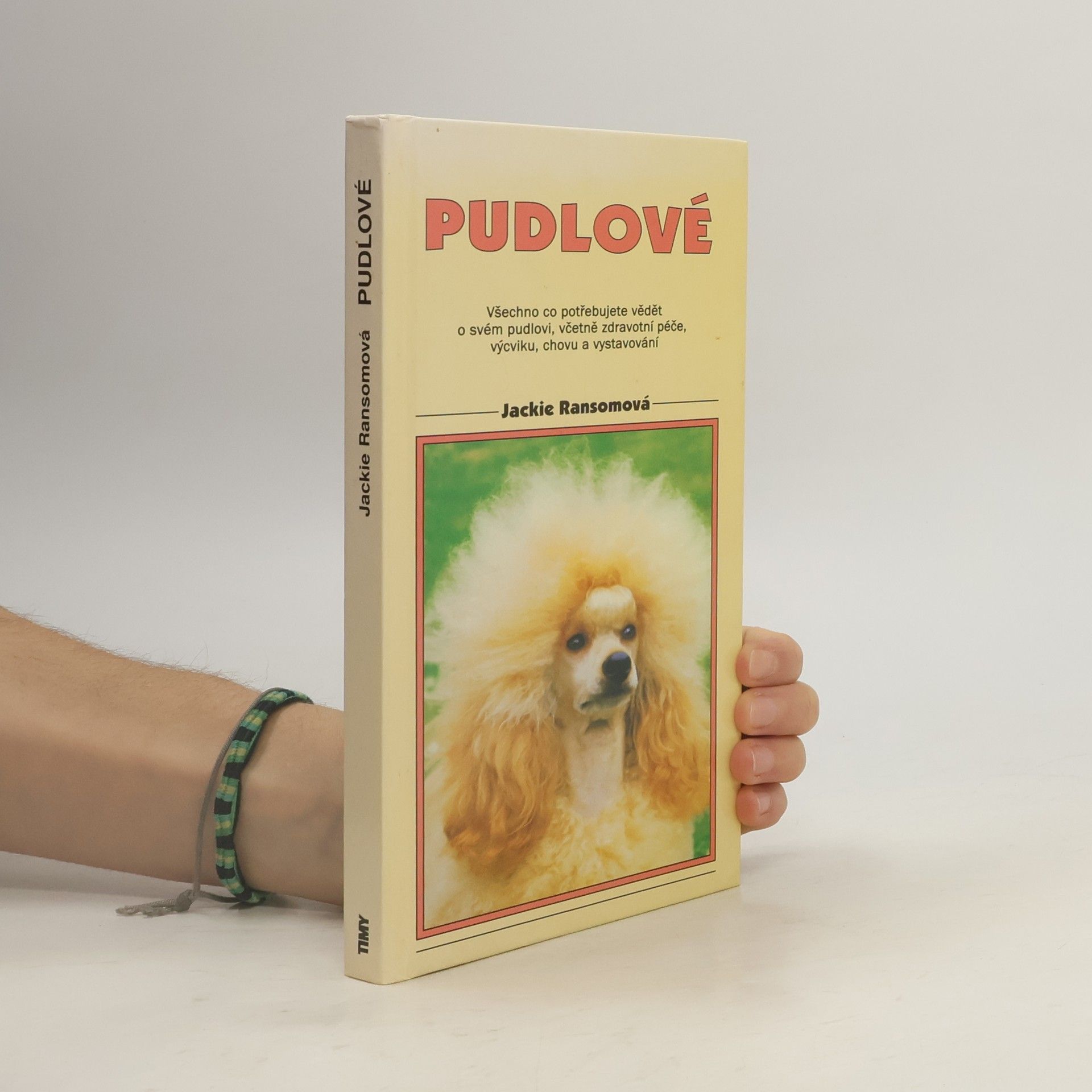 Jackie Ransom Pudlové. Velcí, střední, trpasličí a toy