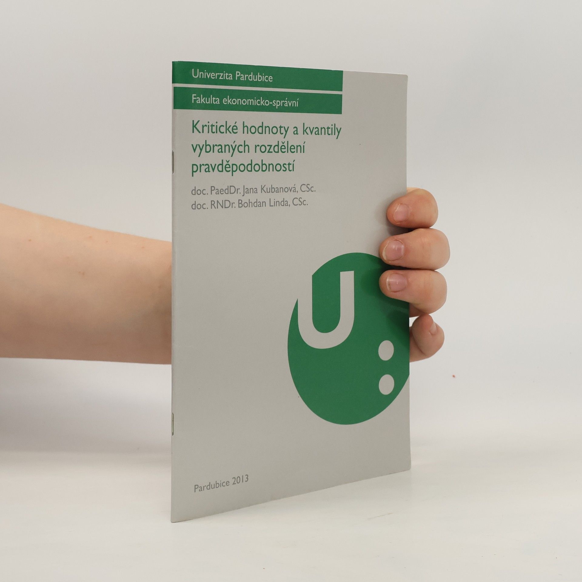 Collectif d'auteurs Kritické hodnoty a kvantily vybraných rozdělení pravděpodobností