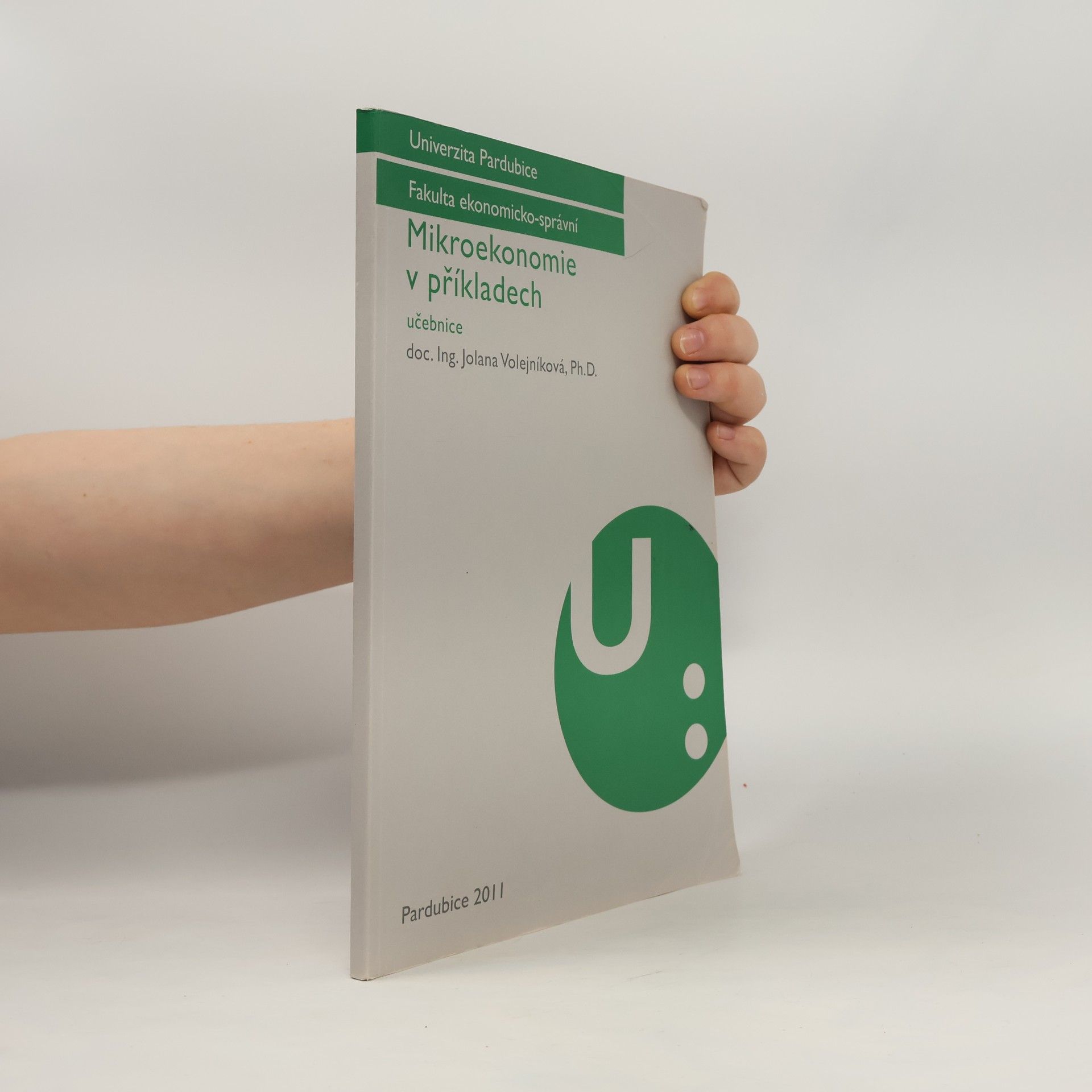 Jolana Volejníková Mikroekonomie v příkladech : učebnice