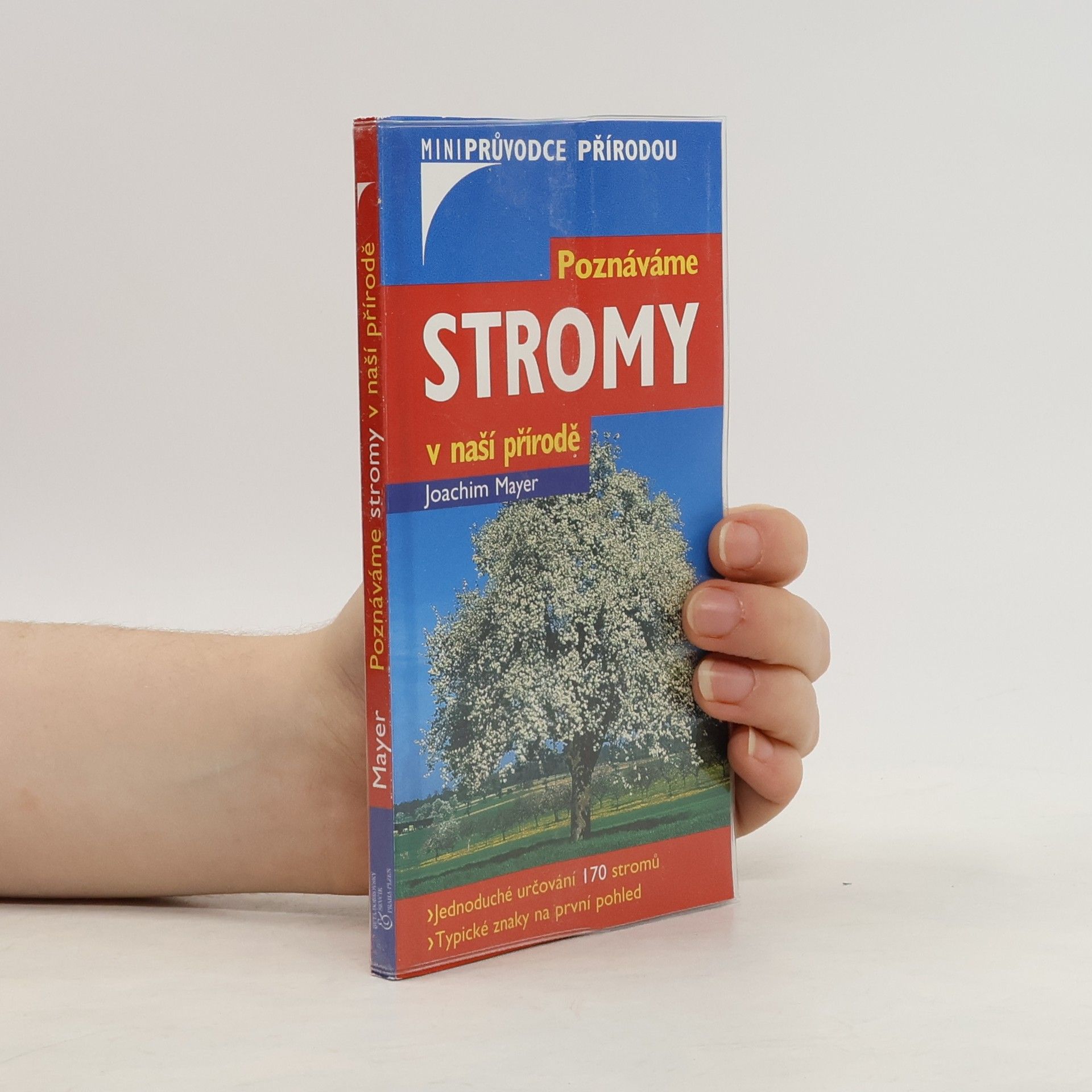 Joachim Mayer Poznáváme stromy v naší přírodě