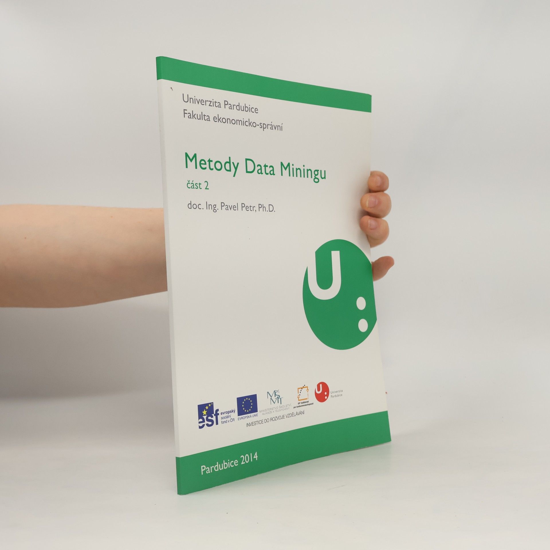 Petr Pavel Univerzita Pardubice - 2: Metody Data Miningu