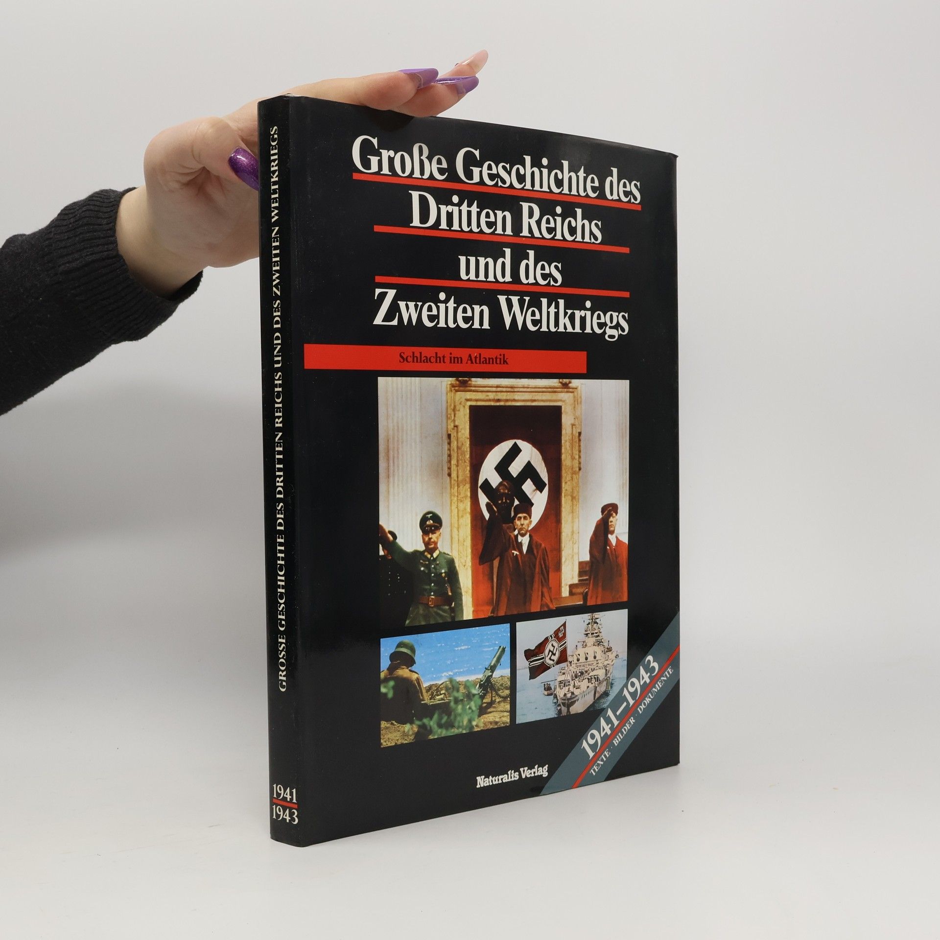 Autorenkollektiv Grosse Geschichte des Dritten Reichs und des Zweiten Weltkriegs