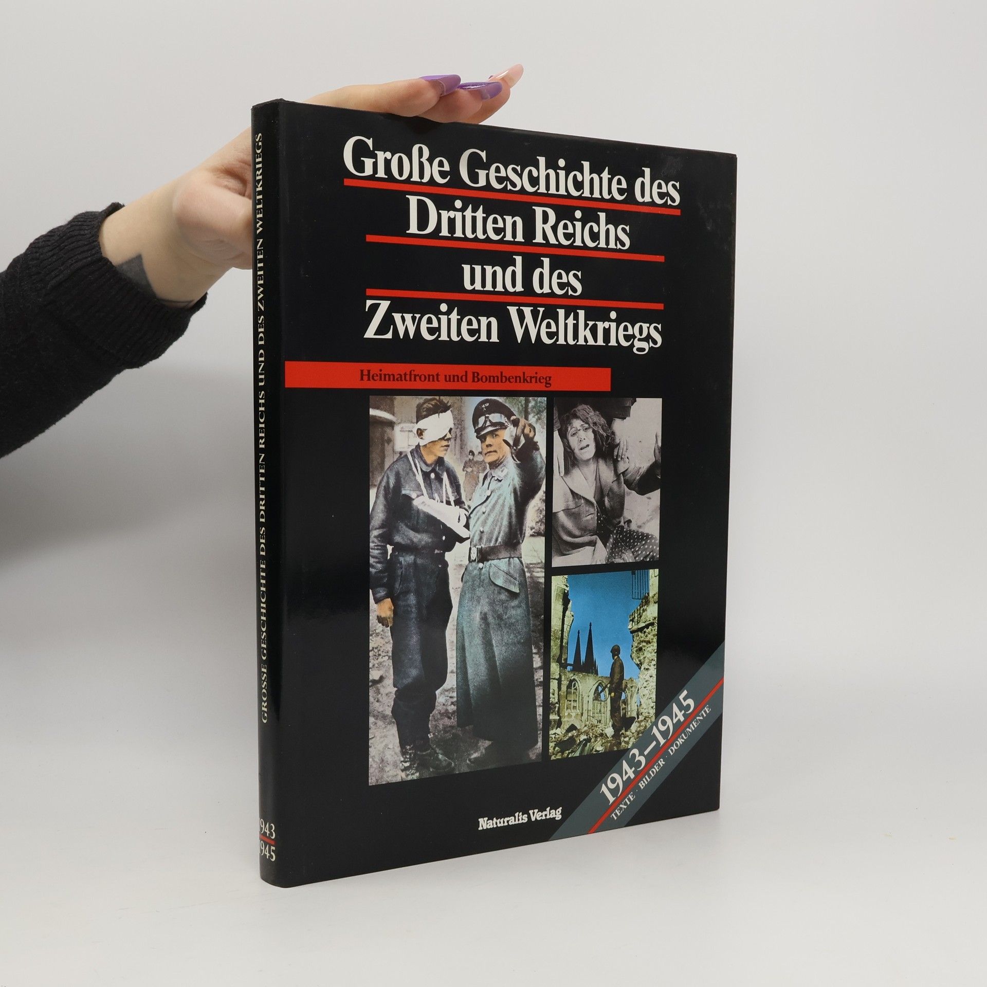 Autorenkollektiv Grosse Geschichte des Dritten Reichs und des Zweiten Weltkriegs