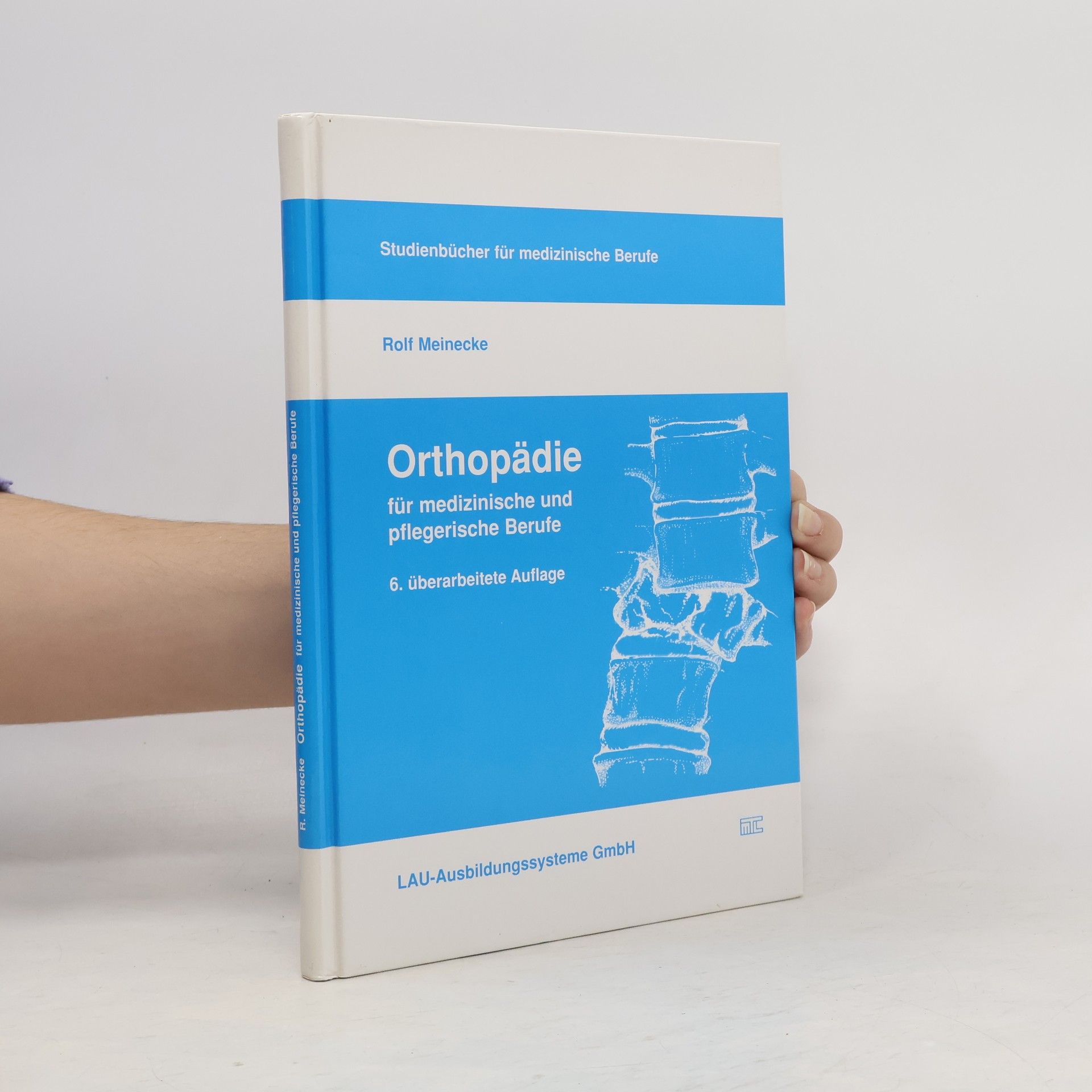 Orthopädie für medizinische und pflegerische Berufe - 6. überarbeitete Auflage
