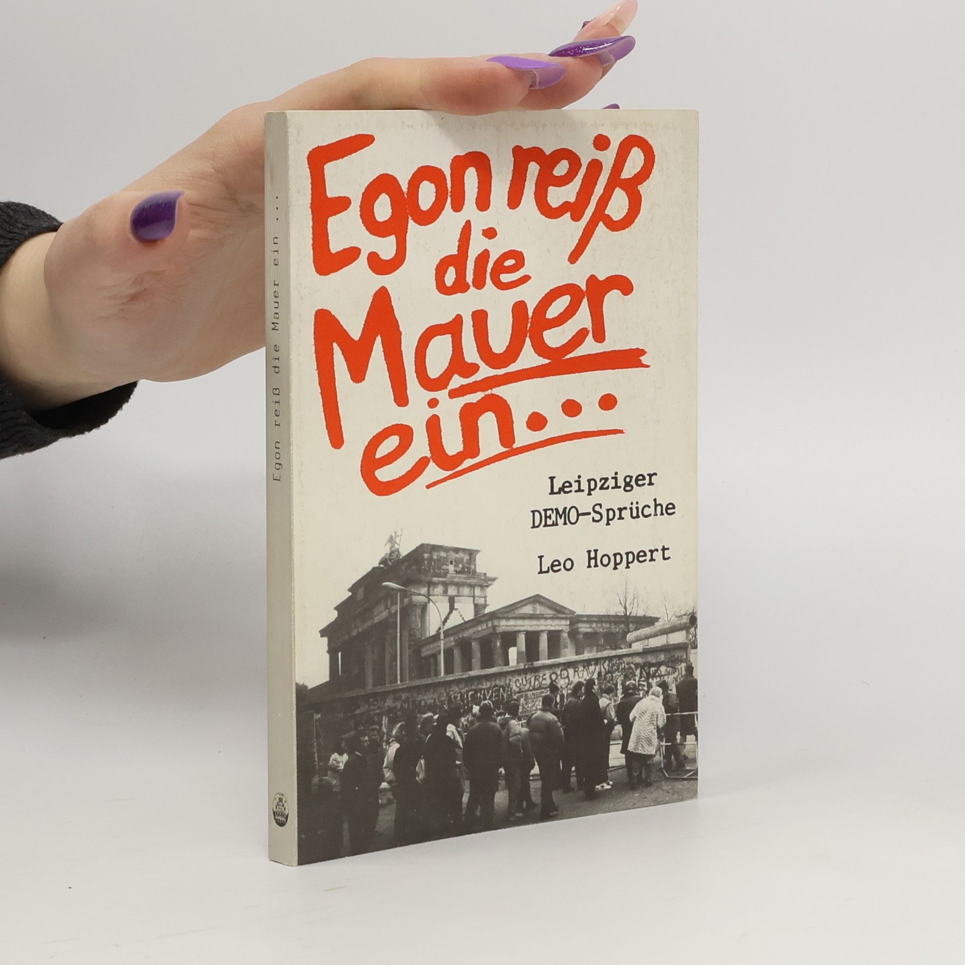 Leo Hoppert Egon reiss die Mauer ein ...