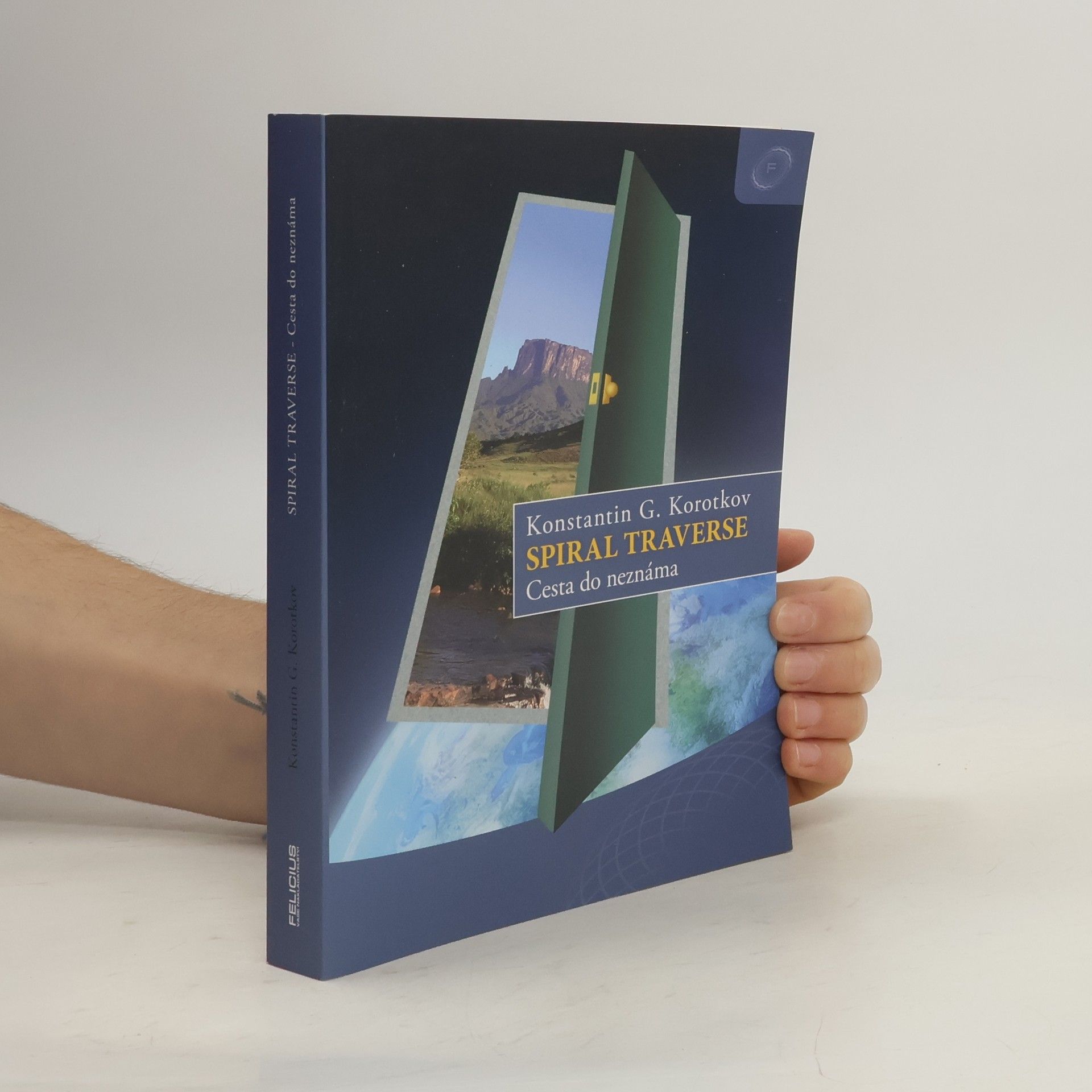 Konstantin Georgijevič Korotkov Spiral traverse. Cesta do neznáma