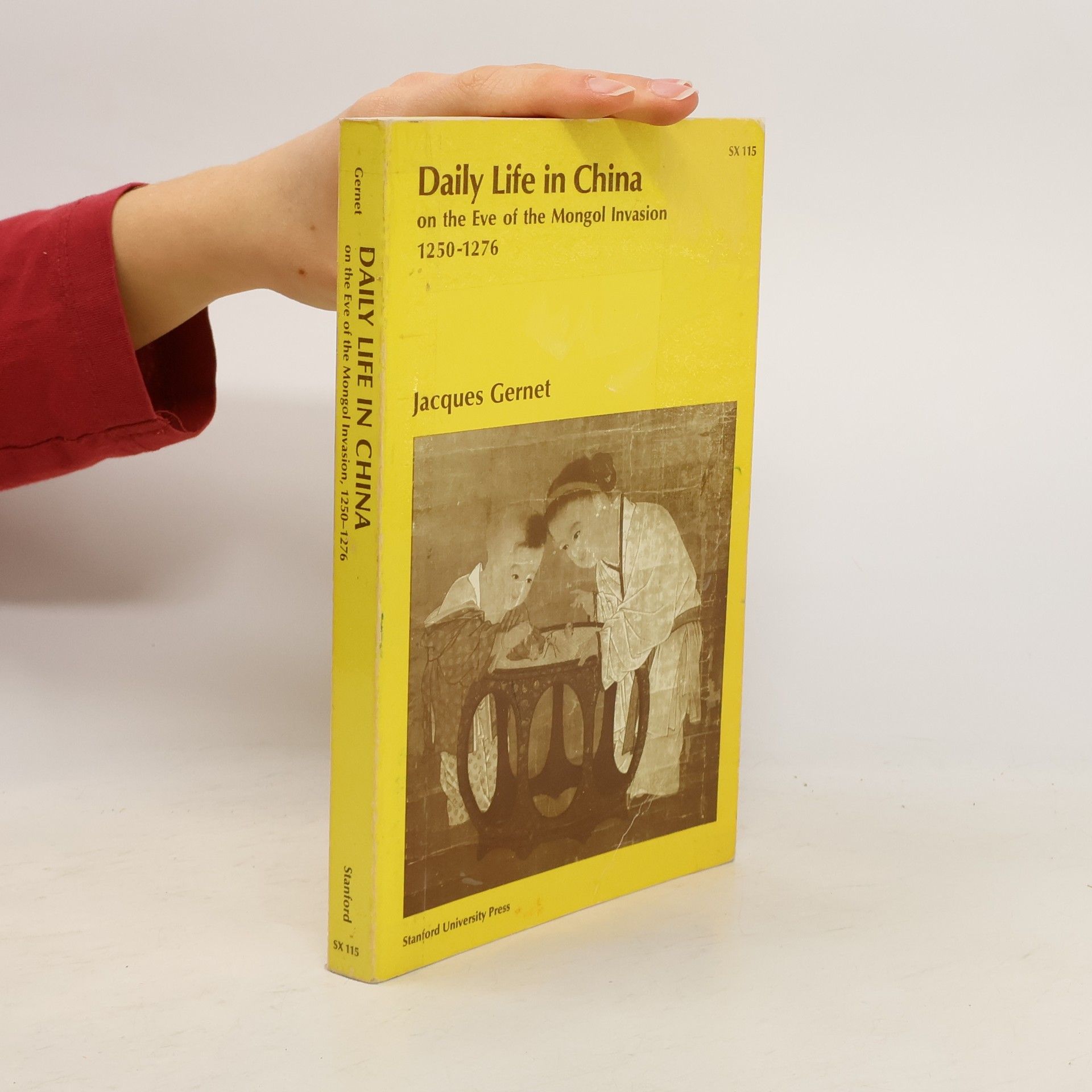 Daily Life in China on the Eve of the Mongol Invasion 1250-1276