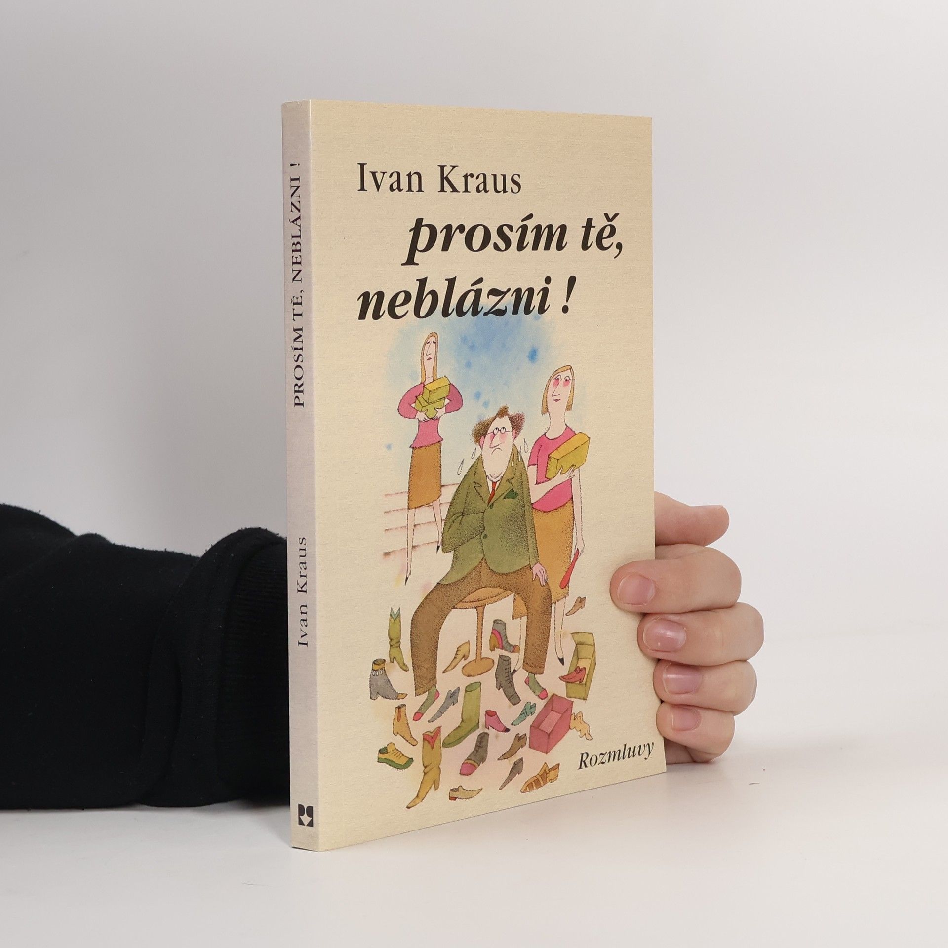 Ivan Kraus Prosím tě, neblázni!