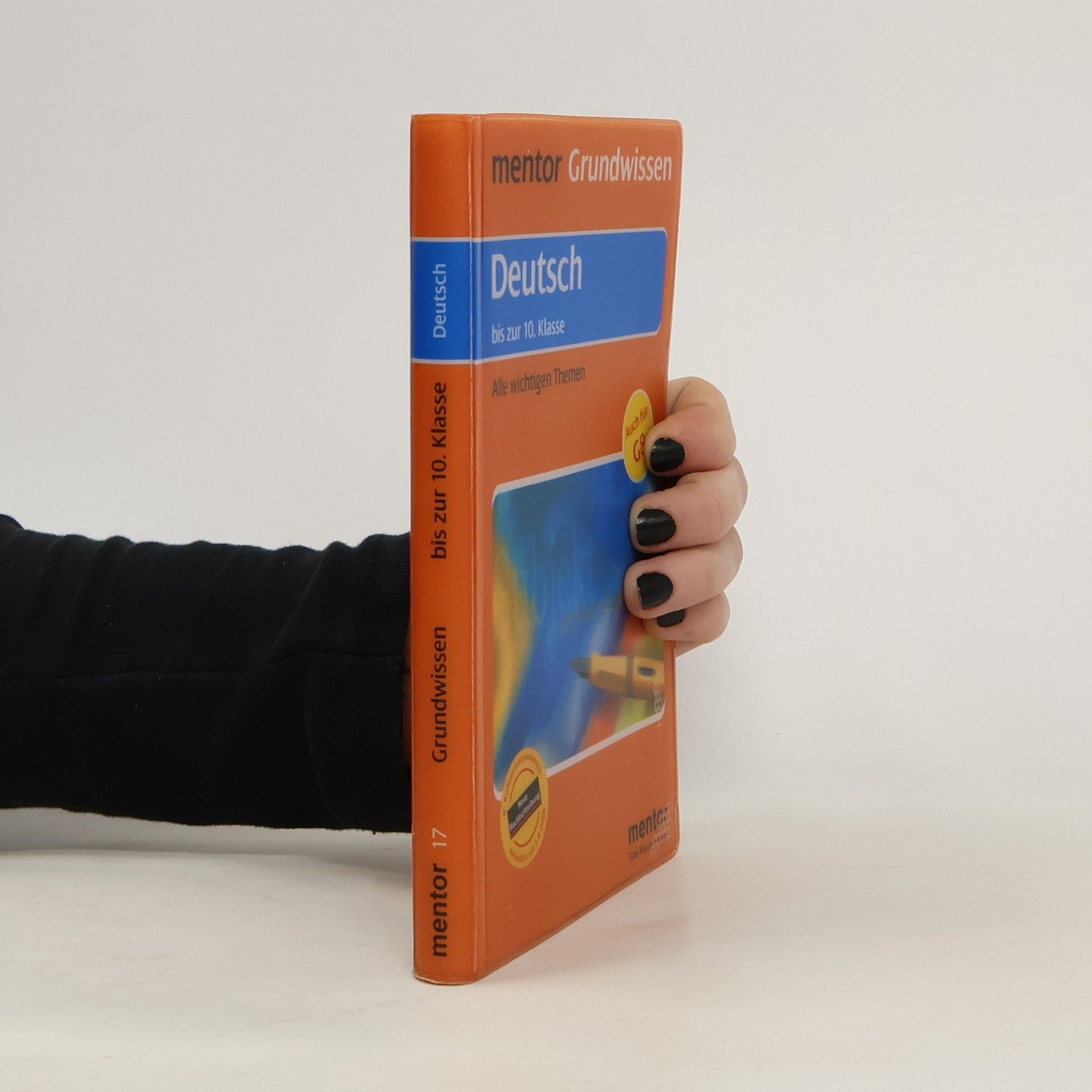 Alexander Geist Mentor-Grundwissen. Deutsch bis zur 10. Klasse. Alle wichtigen Themen