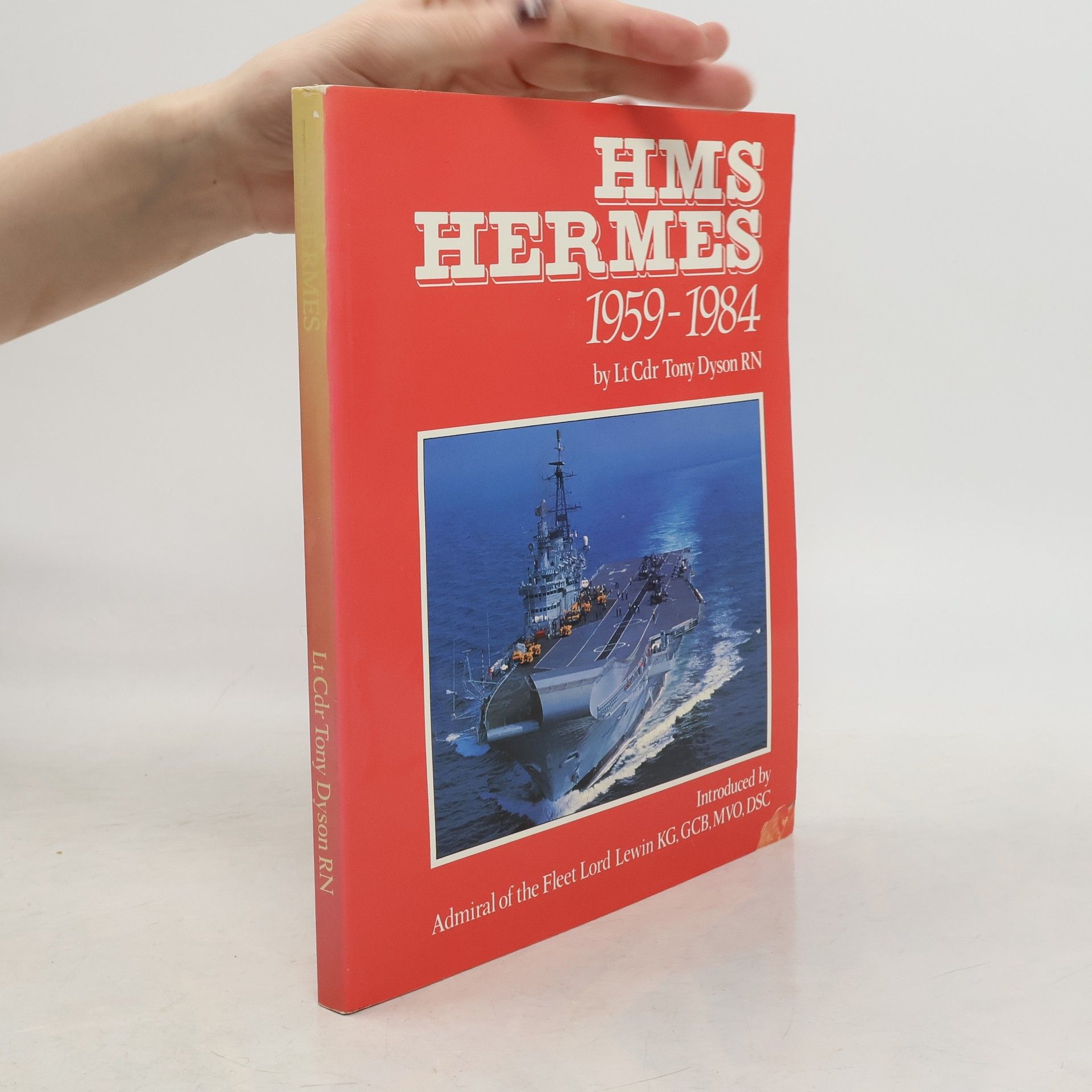 Tony Dyson H.M.S. Hermes, 1959-84