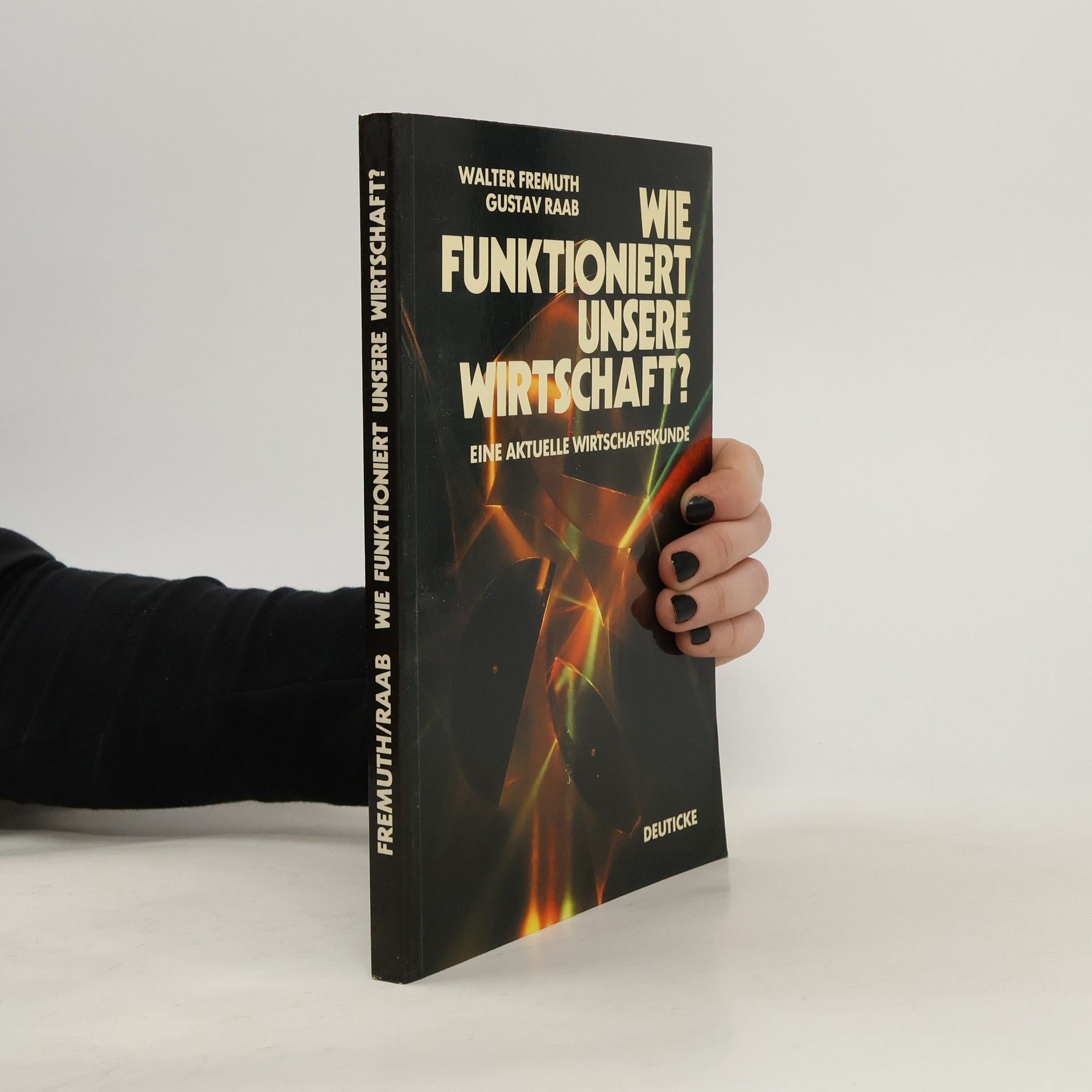 Wie funktioniert unsere Wirtschaft?