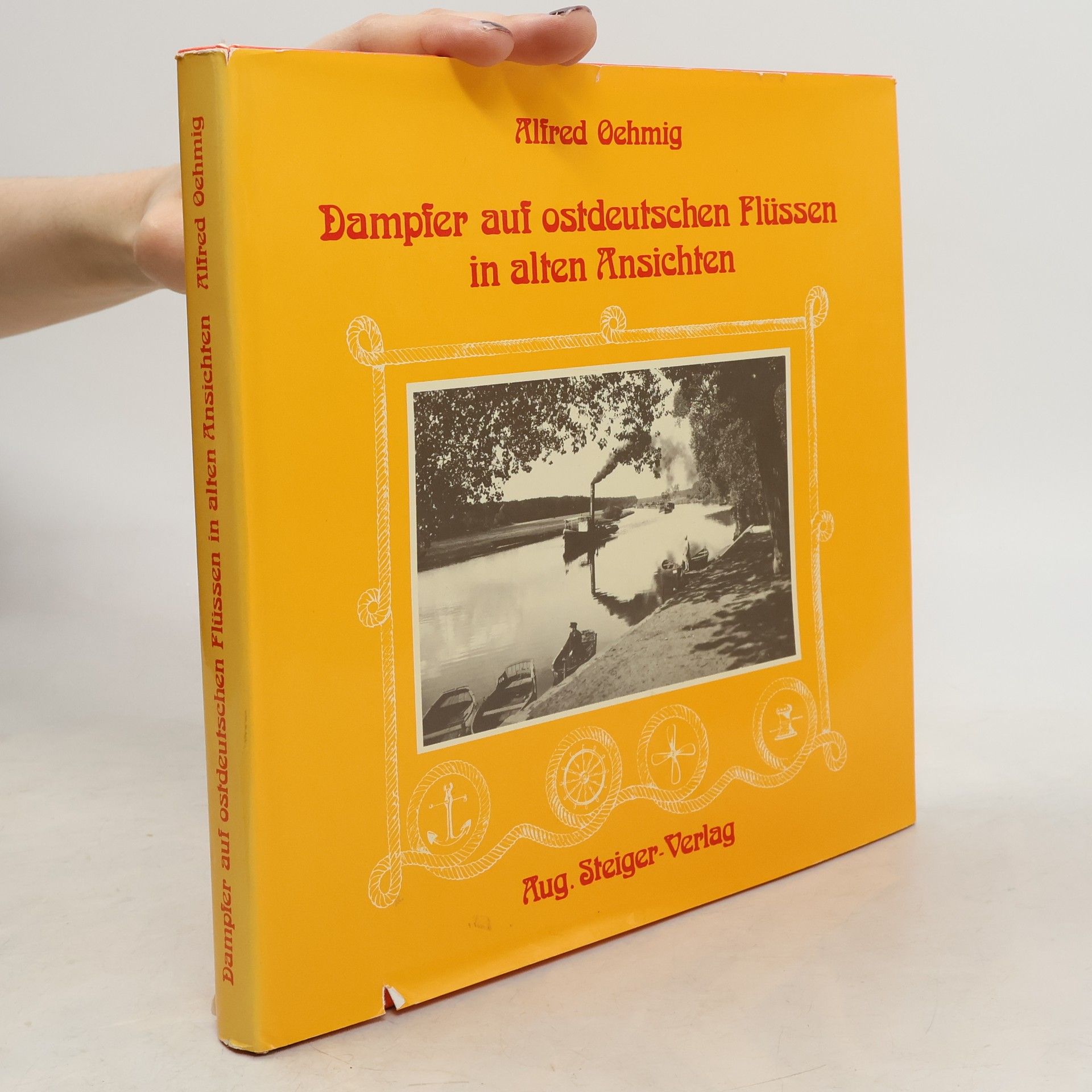 Alfred Oehmig Dampfer auf ostdeutschen Flüssen in alten Ansichten