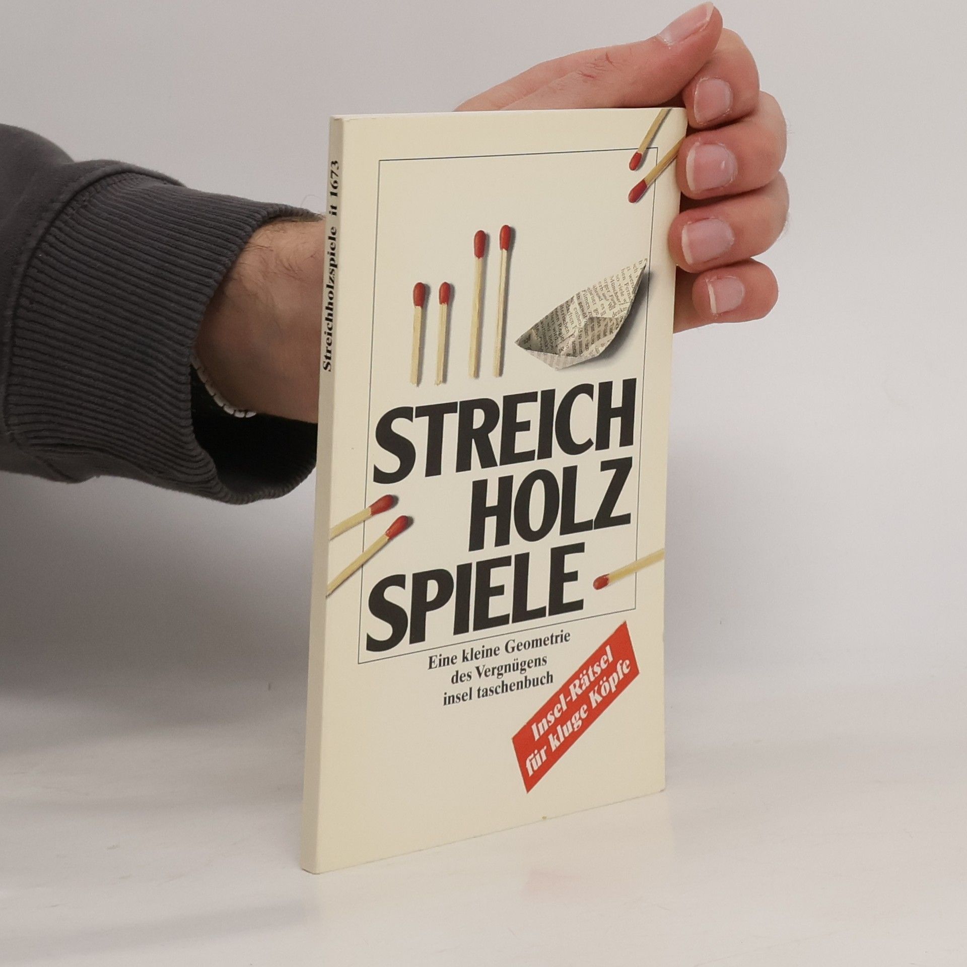 Dieter Schirg Streichholzspiele. Eine kleine Geometrie des Vergnügens.