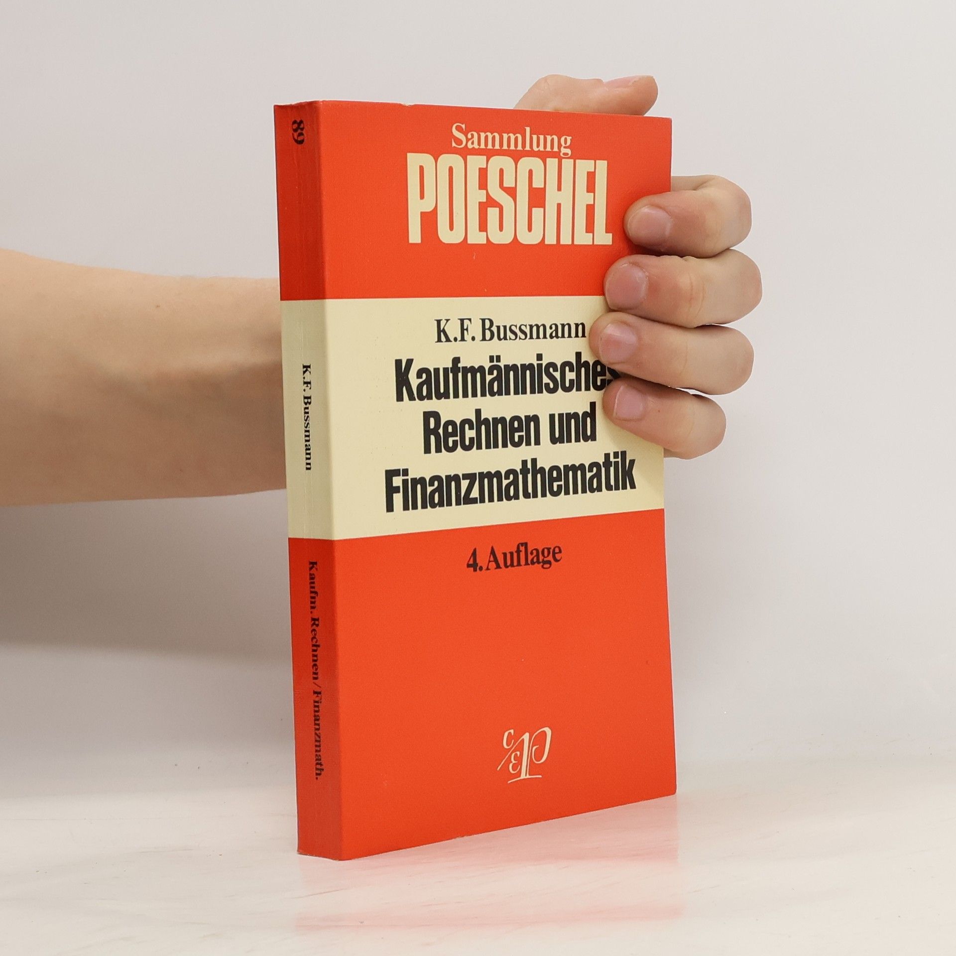 Karl Ferdinand Bussmann Sammlung Poeschel - 89: Kaufmännisches Rechnen und Finanzmathematik