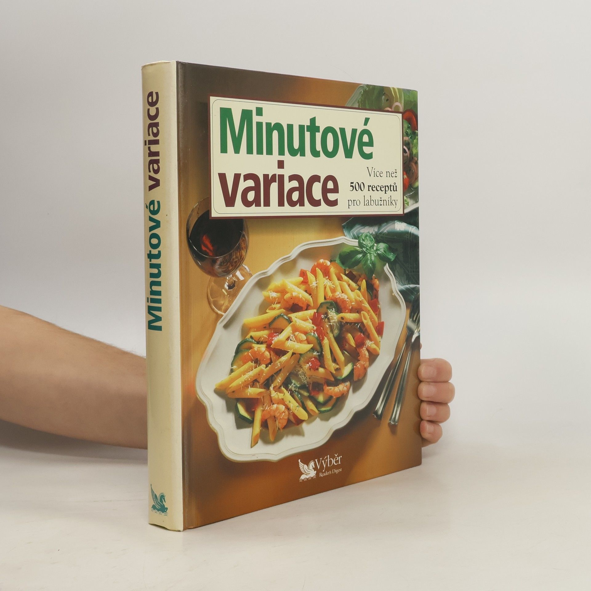 Kolektiv autorů Minutové variace. Více než 500 receptů pro labužníky