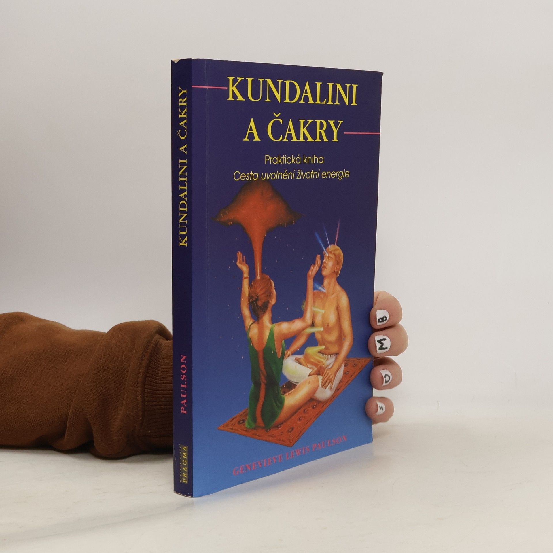 Genevieve Lewis Paulson Kundalini a čakry. Praktická kniha. Cesta uvolnění životní energie