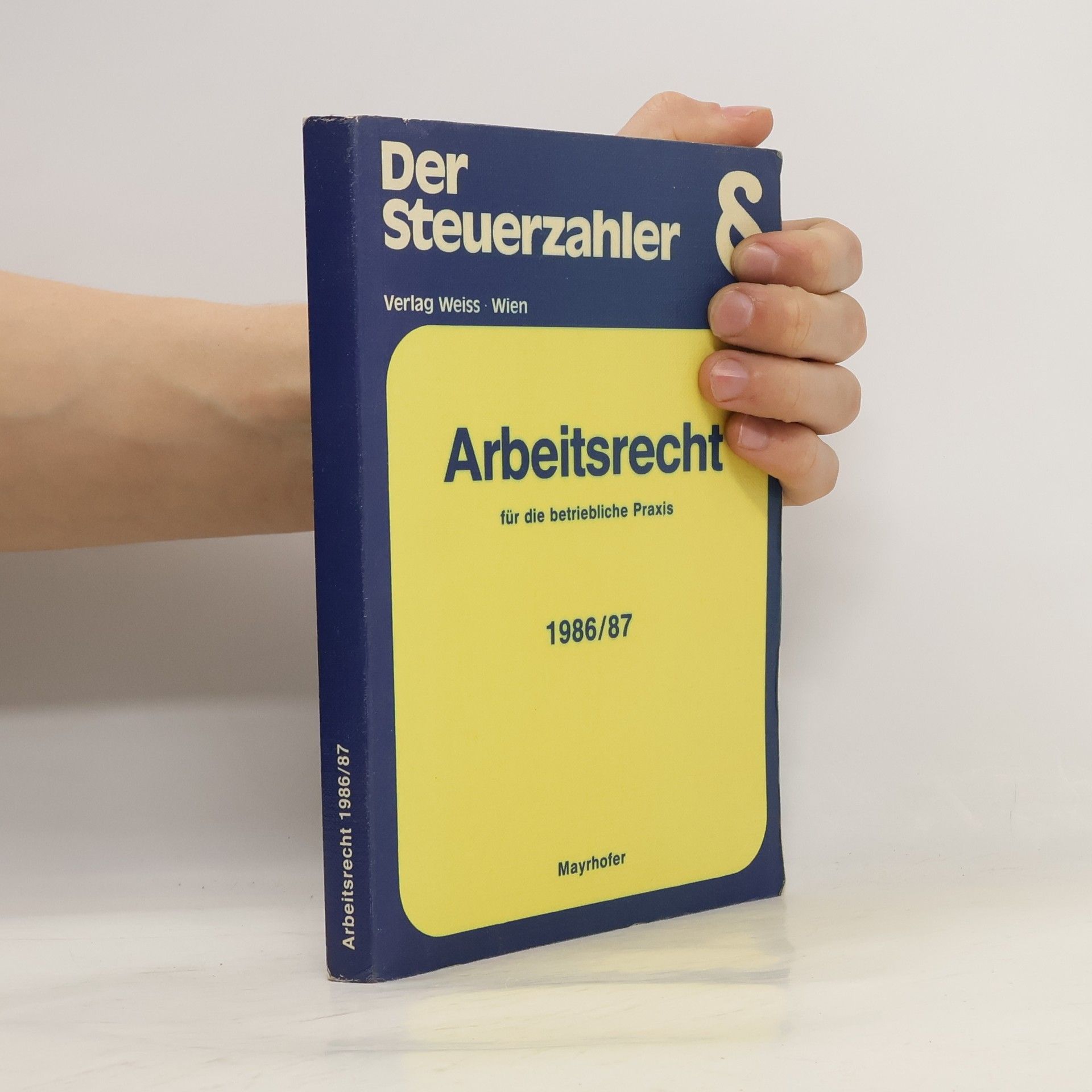 Arbeitsrecht für die betriebliche Praxis 1986/87