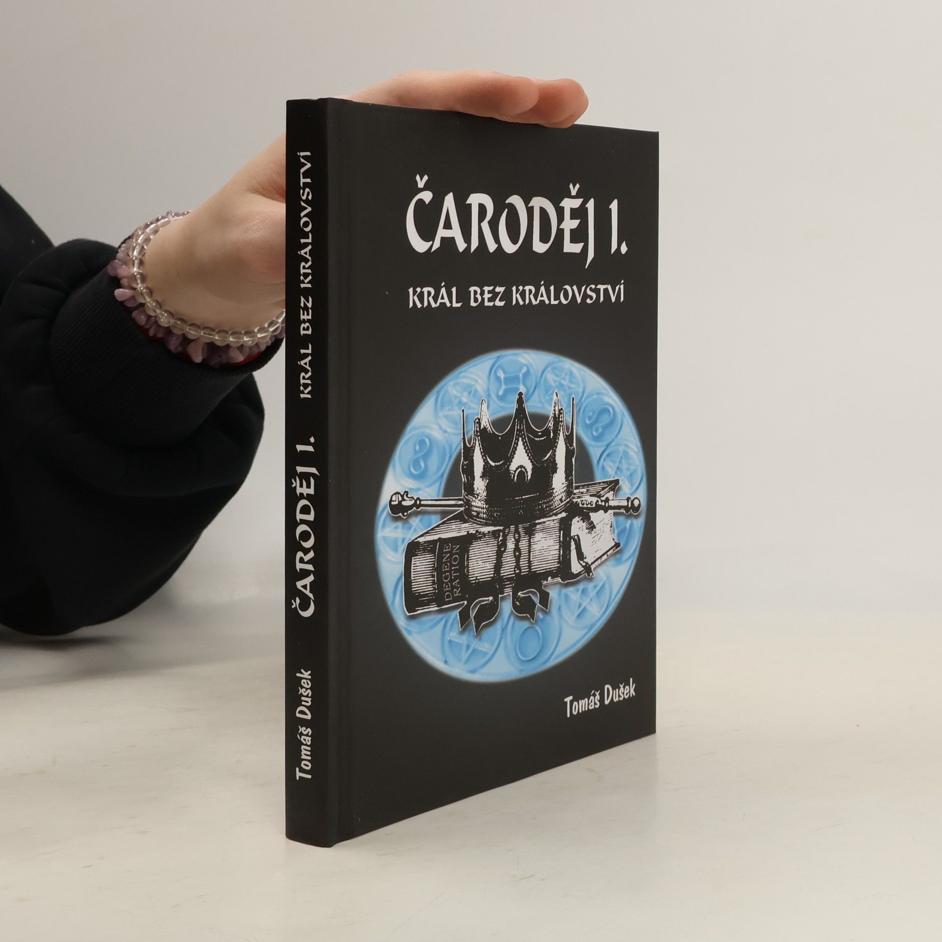 Tomáš Dušek Čaroděj. 1., Král bez království