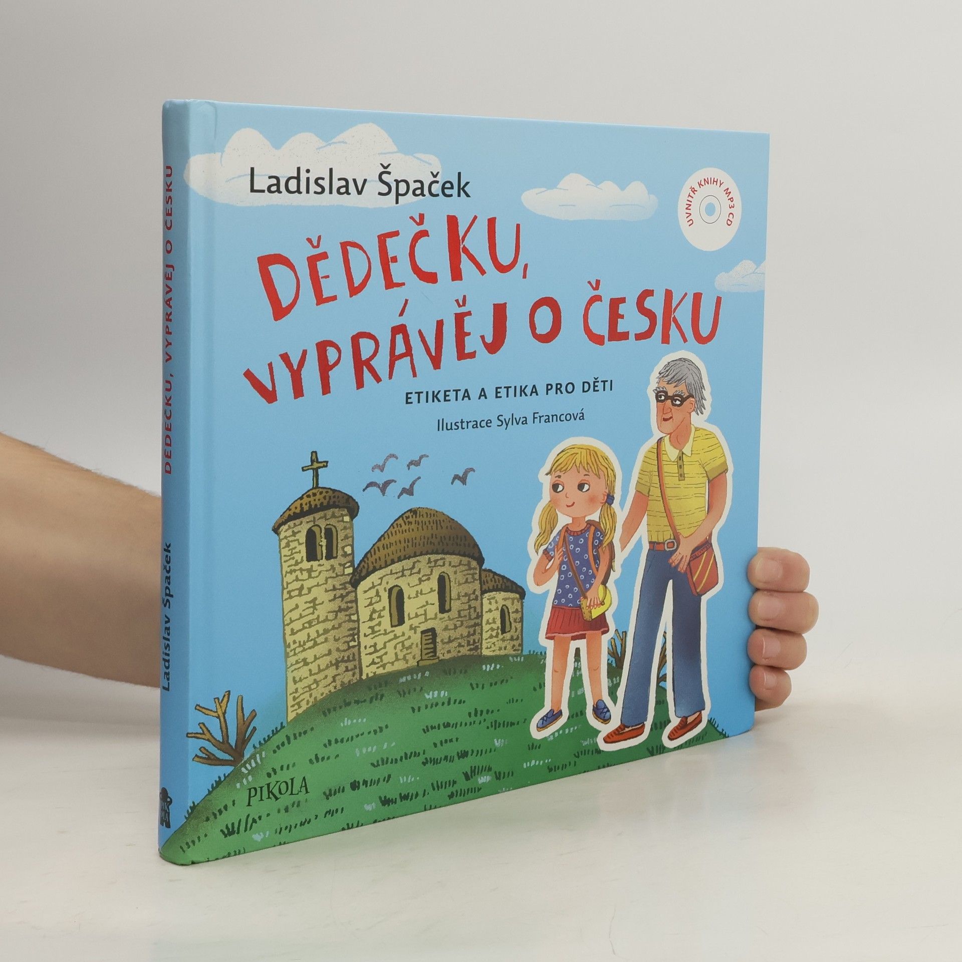 Ladislav Špaček Dědečku, vyprávěj o Česku : Etiketa a etika pro děti