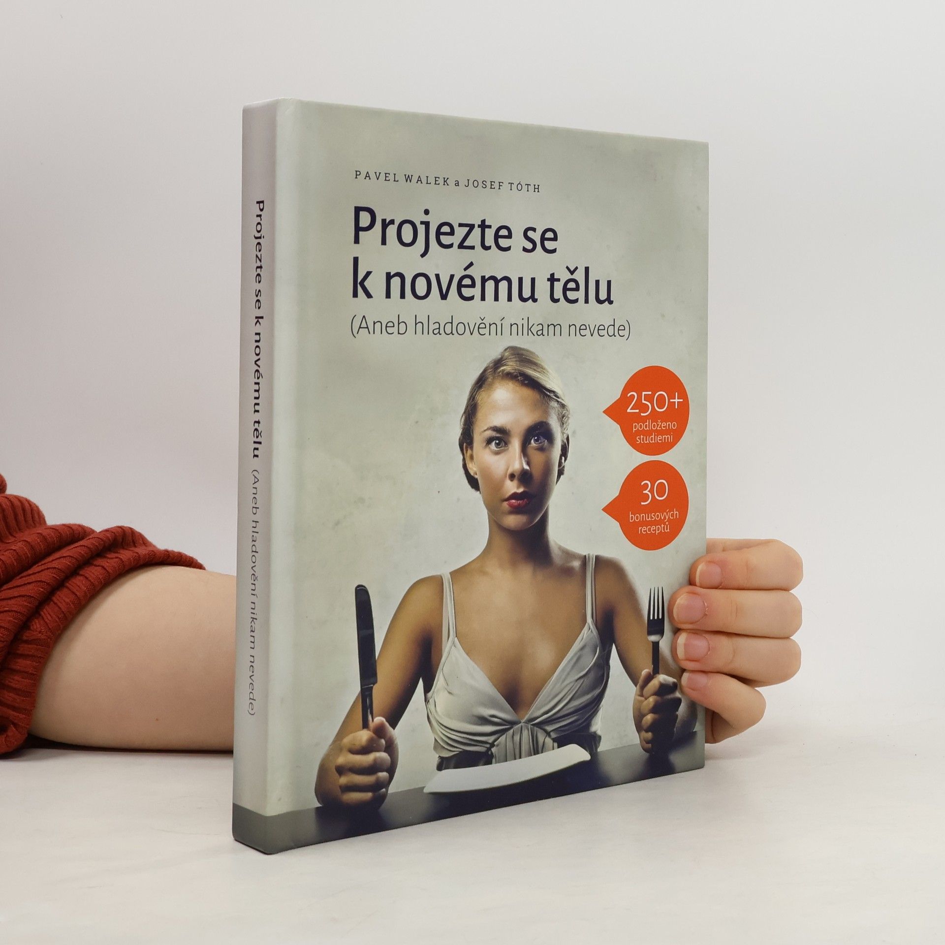 Pavel Walek Projezte se k novému tělu, aneb, Hladovění nikam nevede