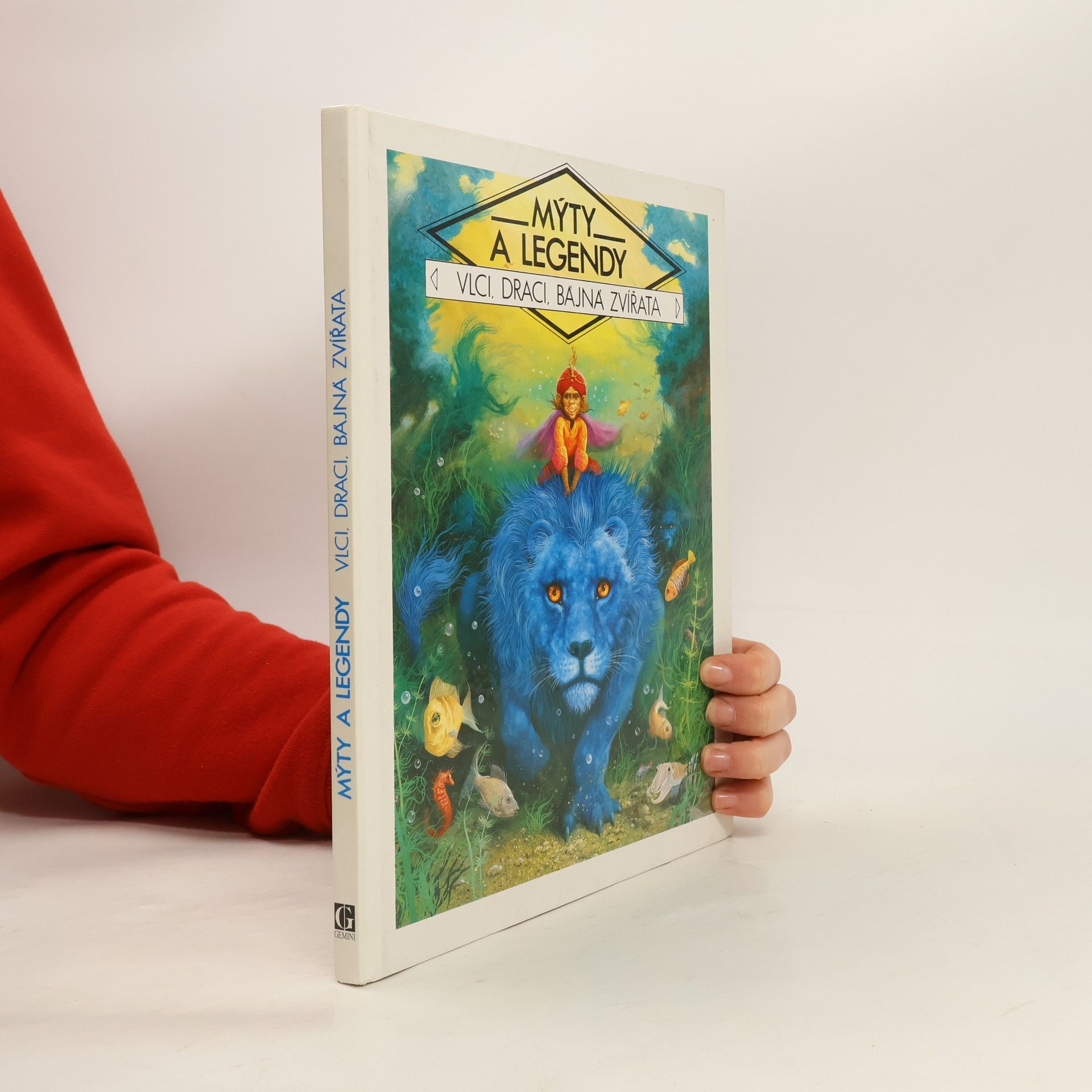 Autorenkollektiv Mýty a legendy : vlci, draci, bájná zvířata