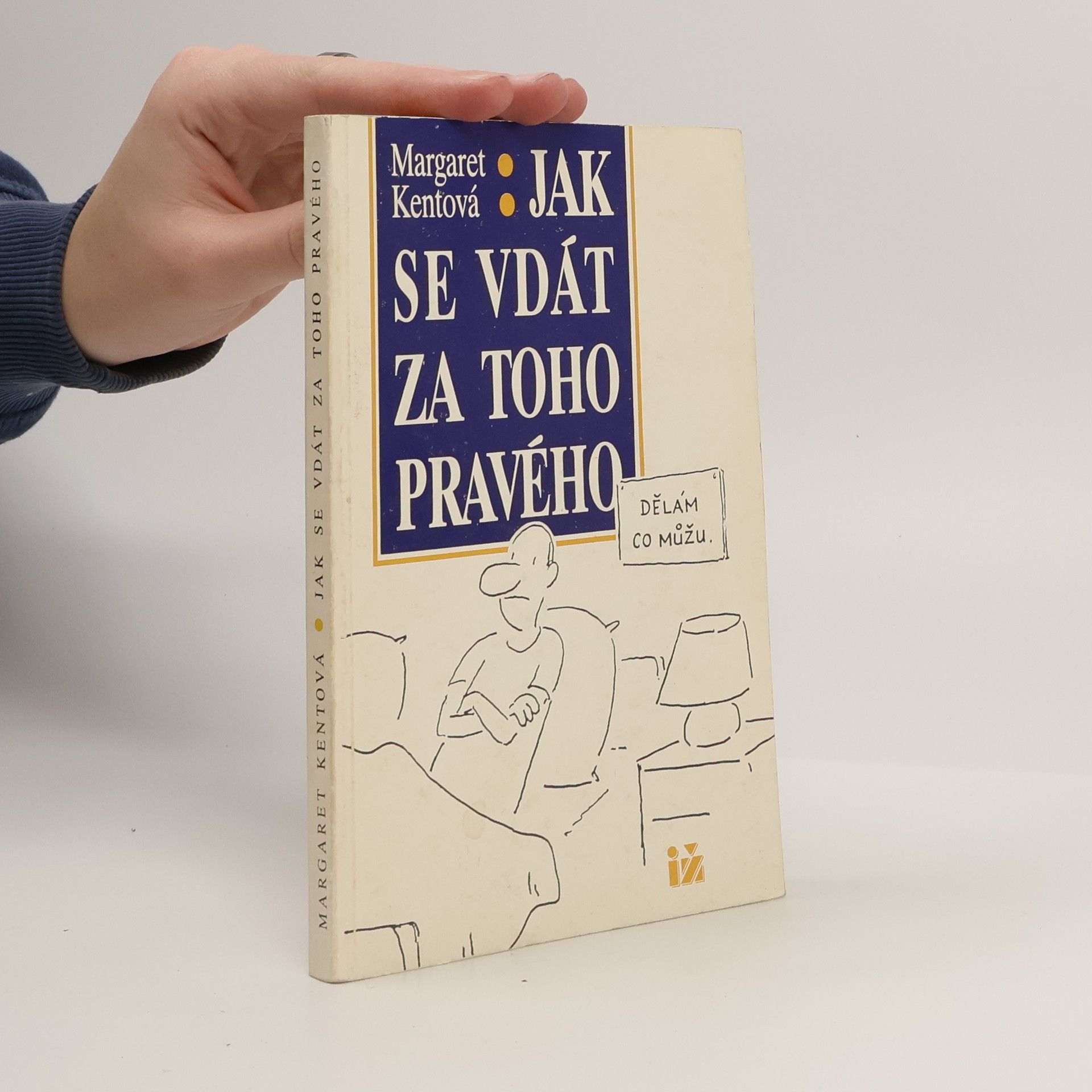 Margaret Kent Jak se vdát za toho pravého