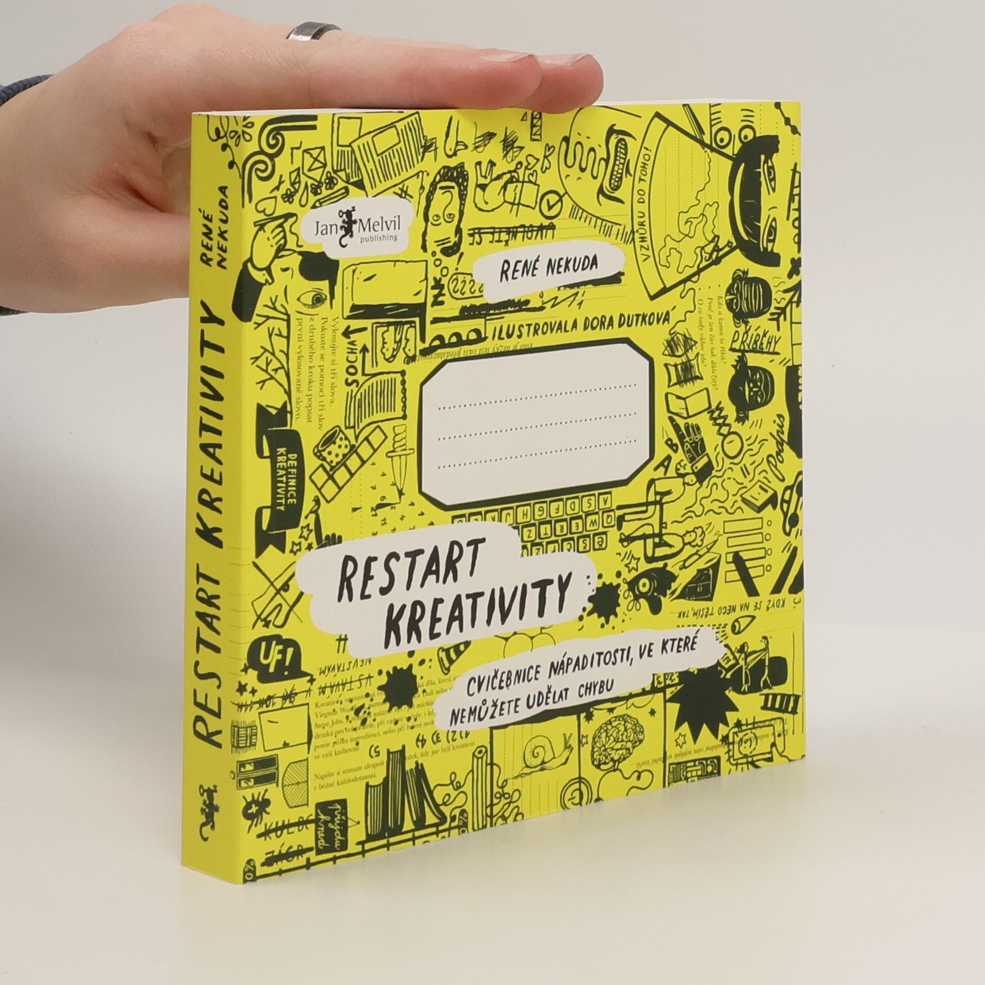 René Nekuda Restart kreativity: Cvičebnice nápaditosti, ve které nemůžete udělat chybu