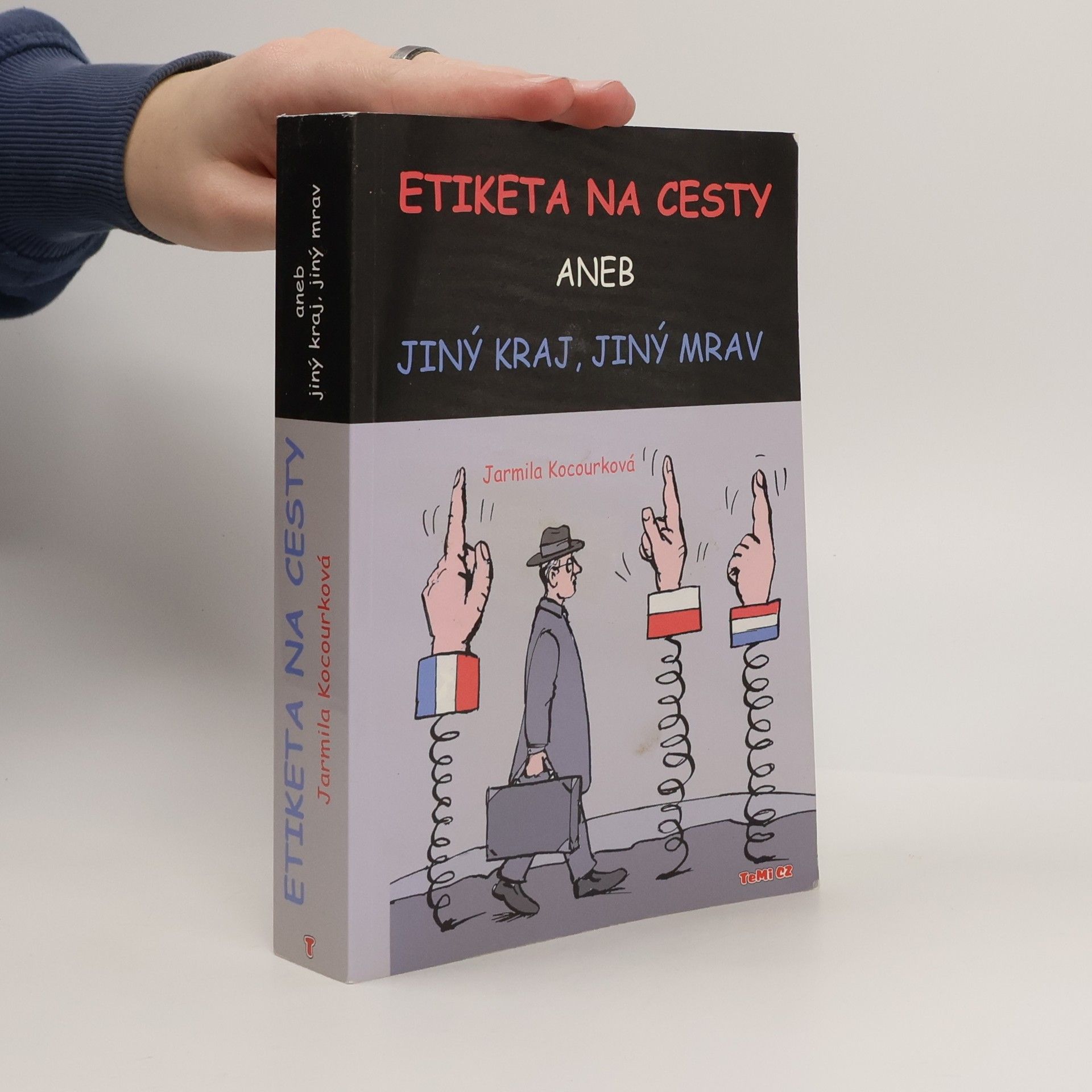 Jarmila Kocourková Etiketa na cesty aneb Jiný kraj, jiný mrav