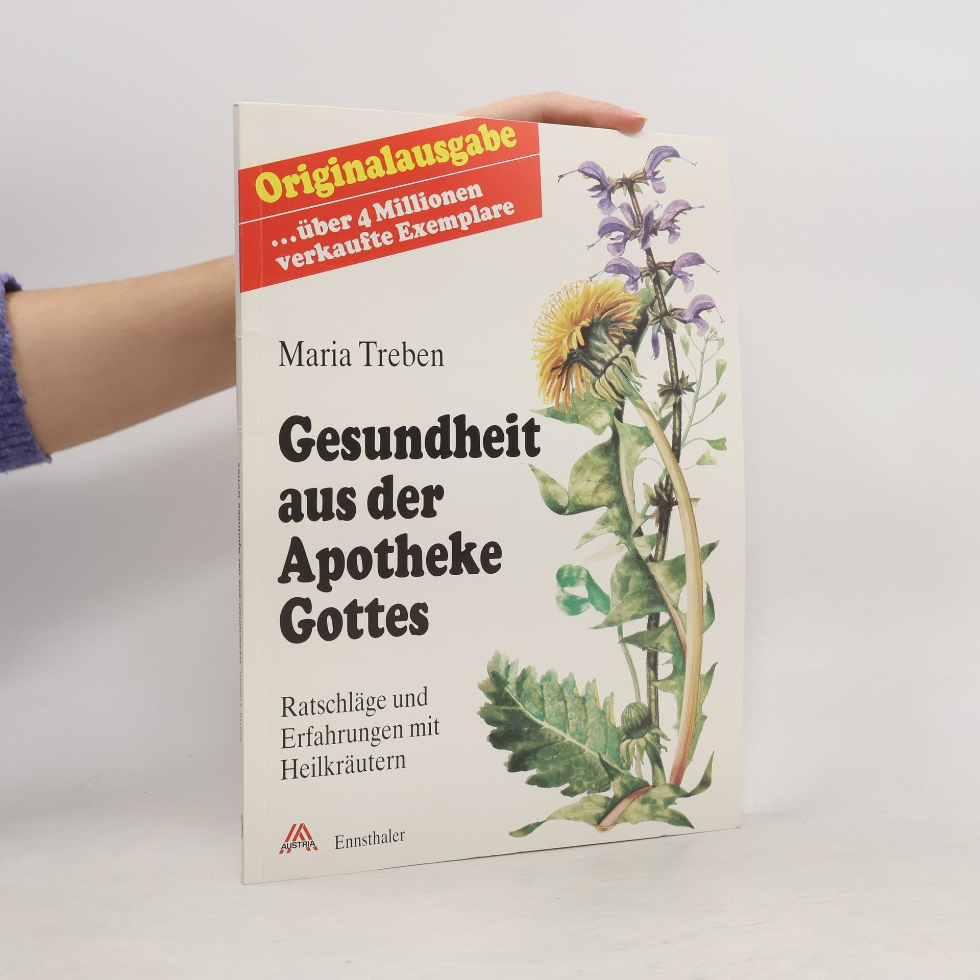 Maria Treben Gesundheit aus der Apotheke Gottes : Ratschläge und Erfahrungen mit Heilkräutern