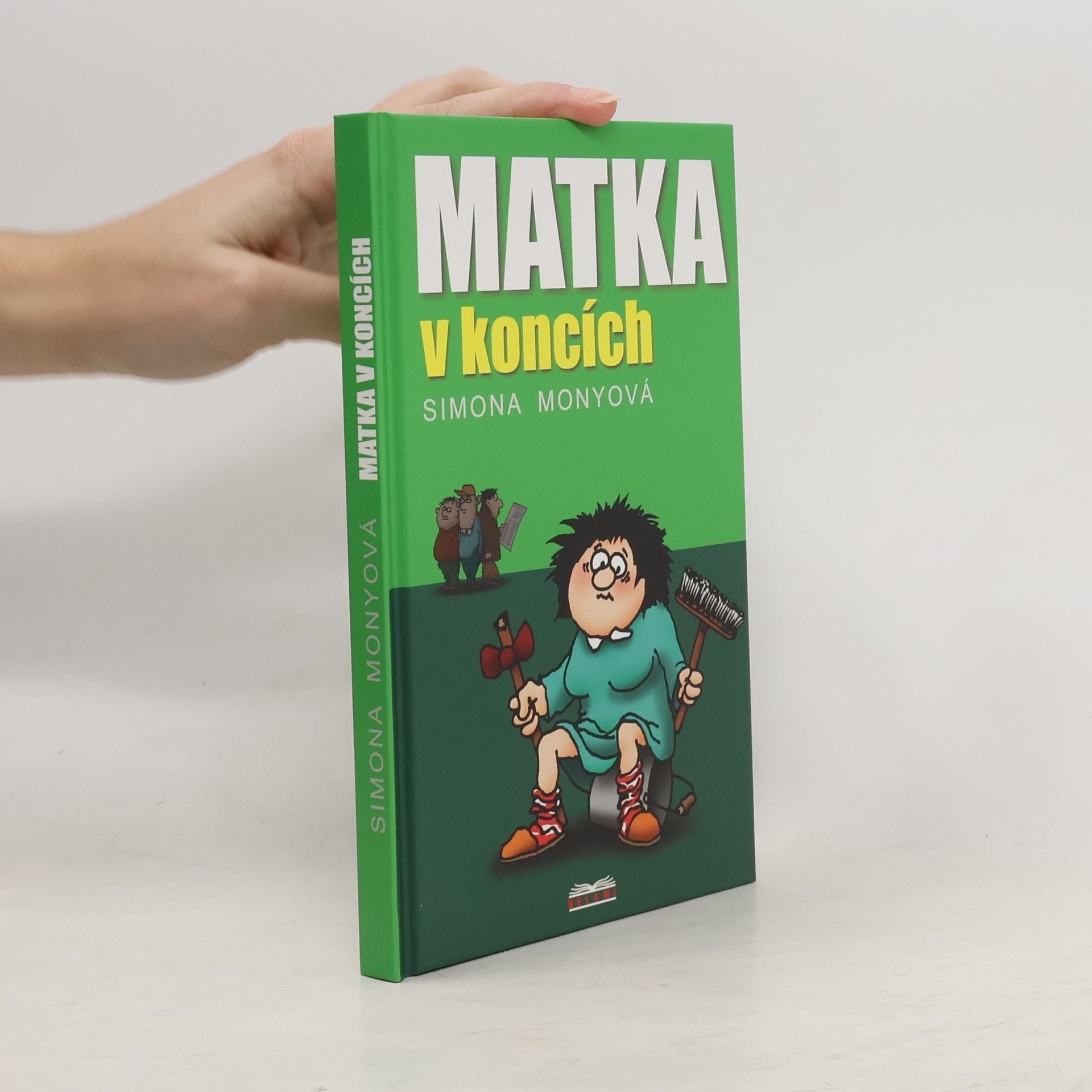 Simona Monyová Matka v koncích