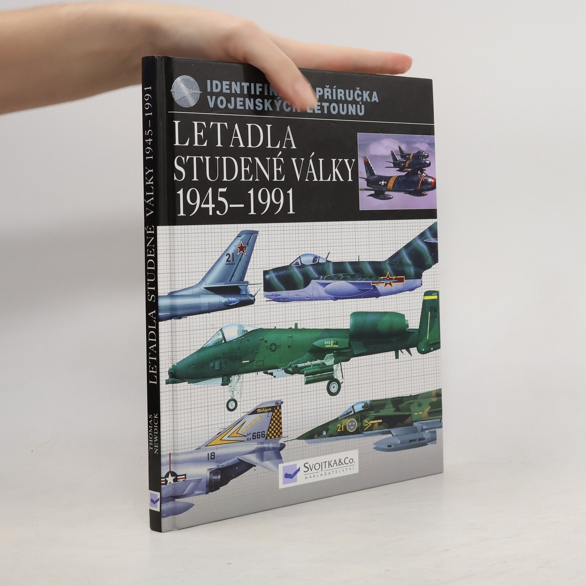 Thomas Newdick Letadla studené války 1945 - 1991