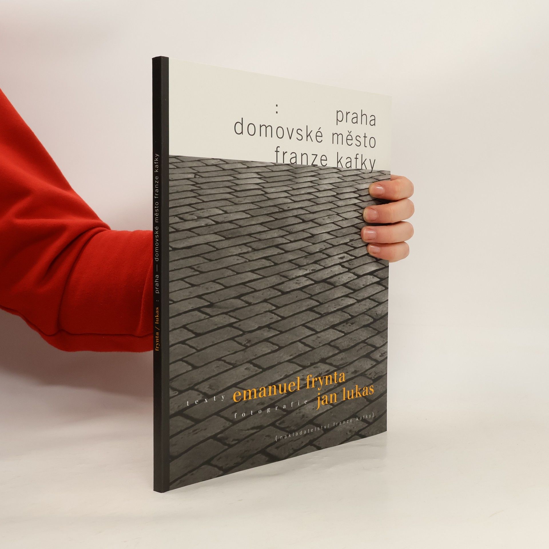 Emanuel Frynta Praha. Domovské město Franze Kafky