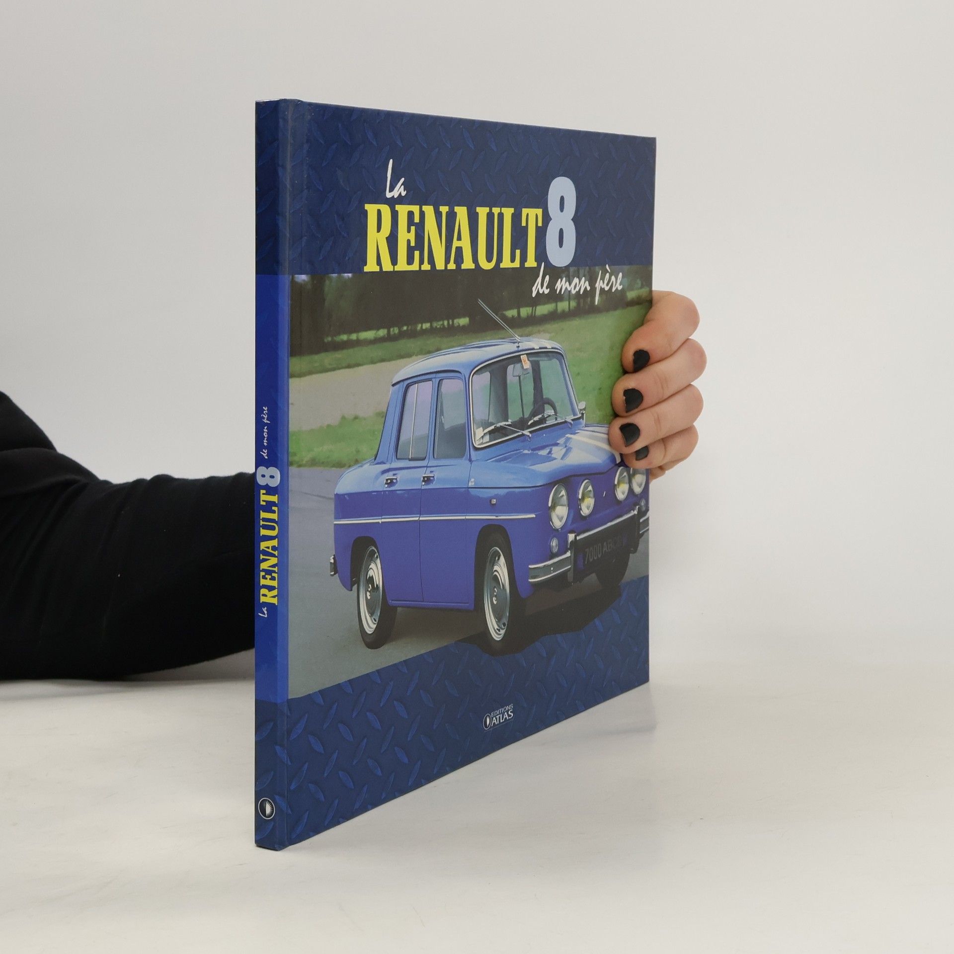 Kolektiv autorů La Renault 8 de mon père